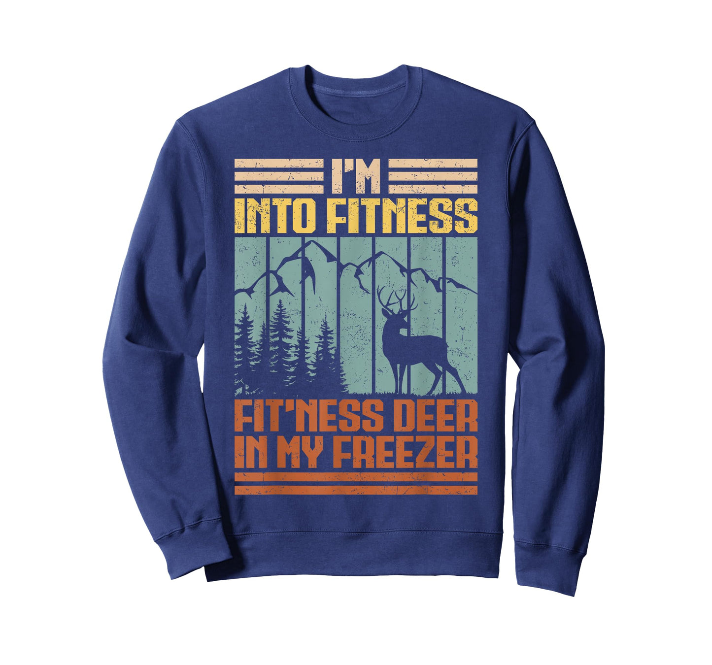 Funny Hunting I'm Into Fitness Deer Freezer Hunter Men Dad T-Shirt