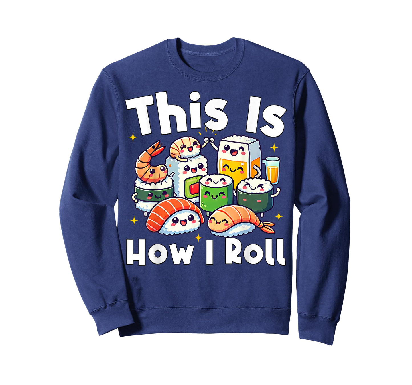 This is How I Roll Funny Japanese Sushi Food Men Women Gifts T-Shirt