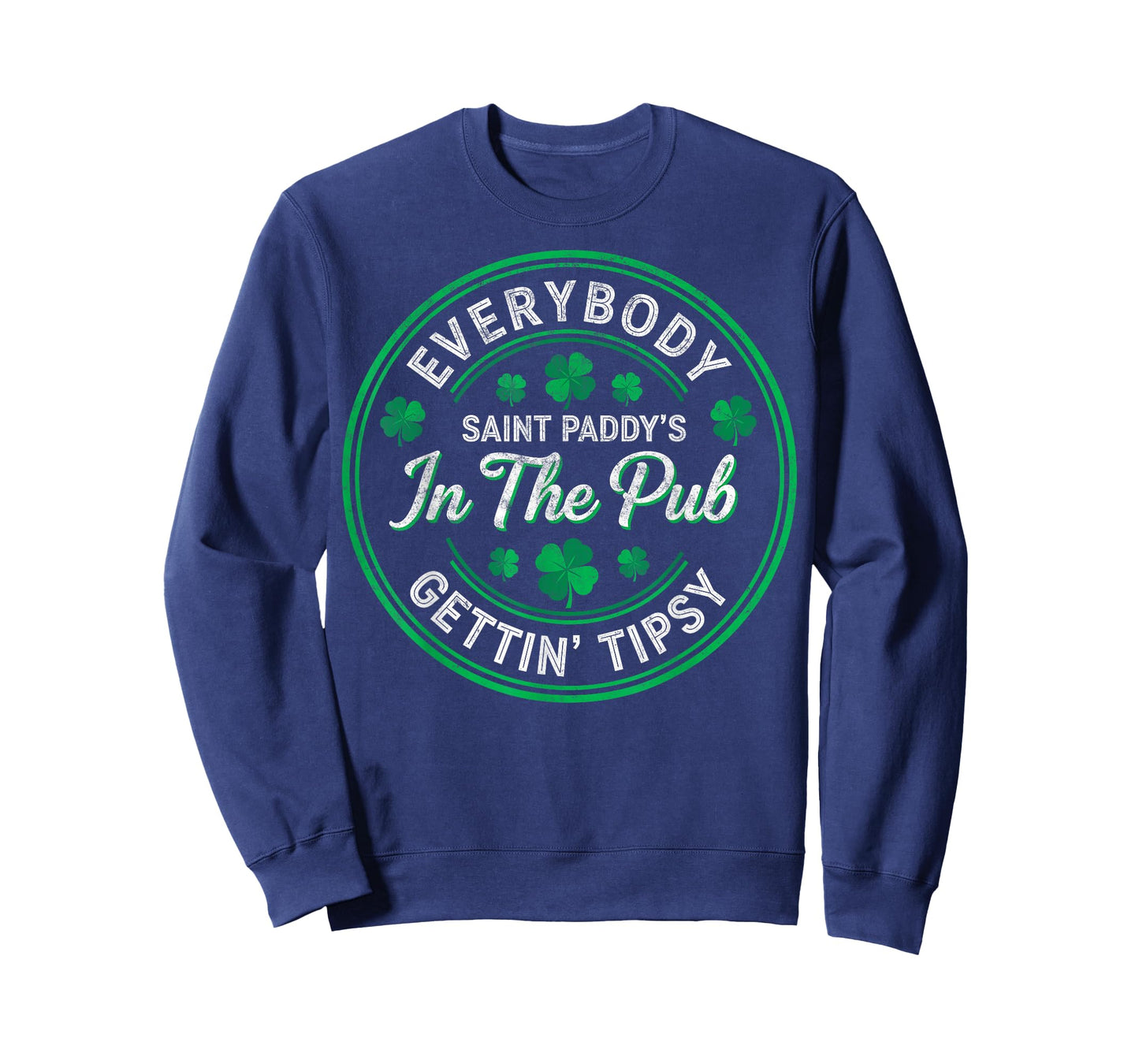 St. Paddy's Patrick’s Day Everybody in The Pub Gettin' Tipsy T-Shirt