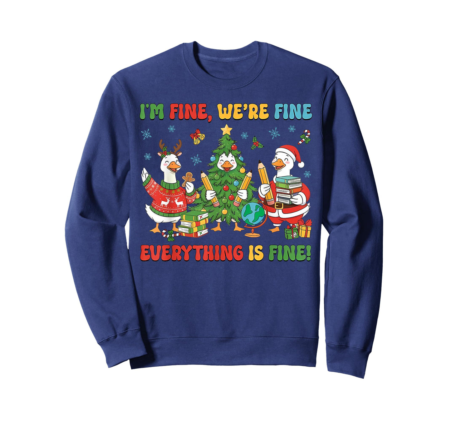 Christmas Teacher Goose Im Fine were Fine Everything is Fine T-Shirt