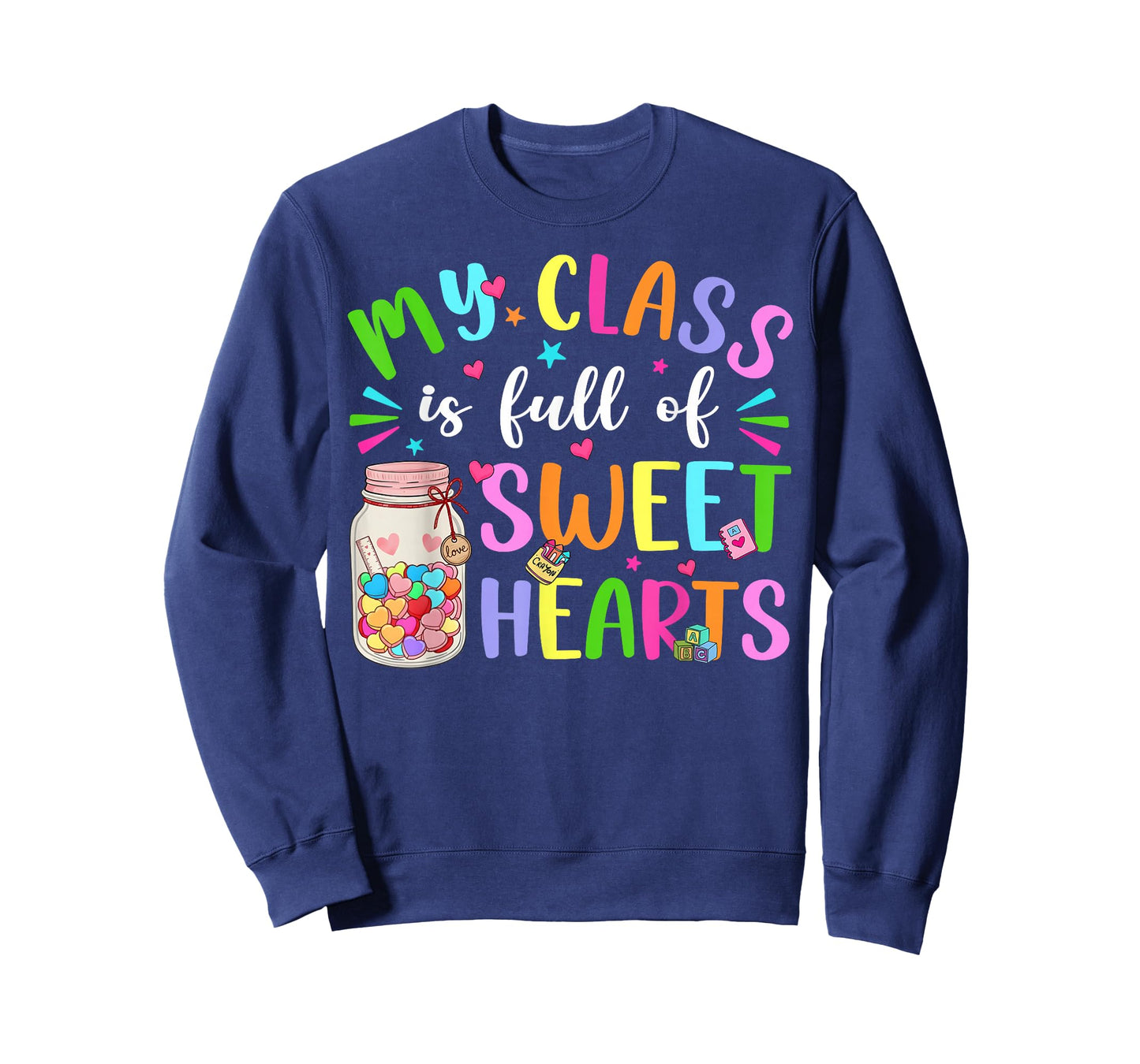 My Class is Full of Sweet Hearts Valentine Teacher Boy Girl T-Shirt