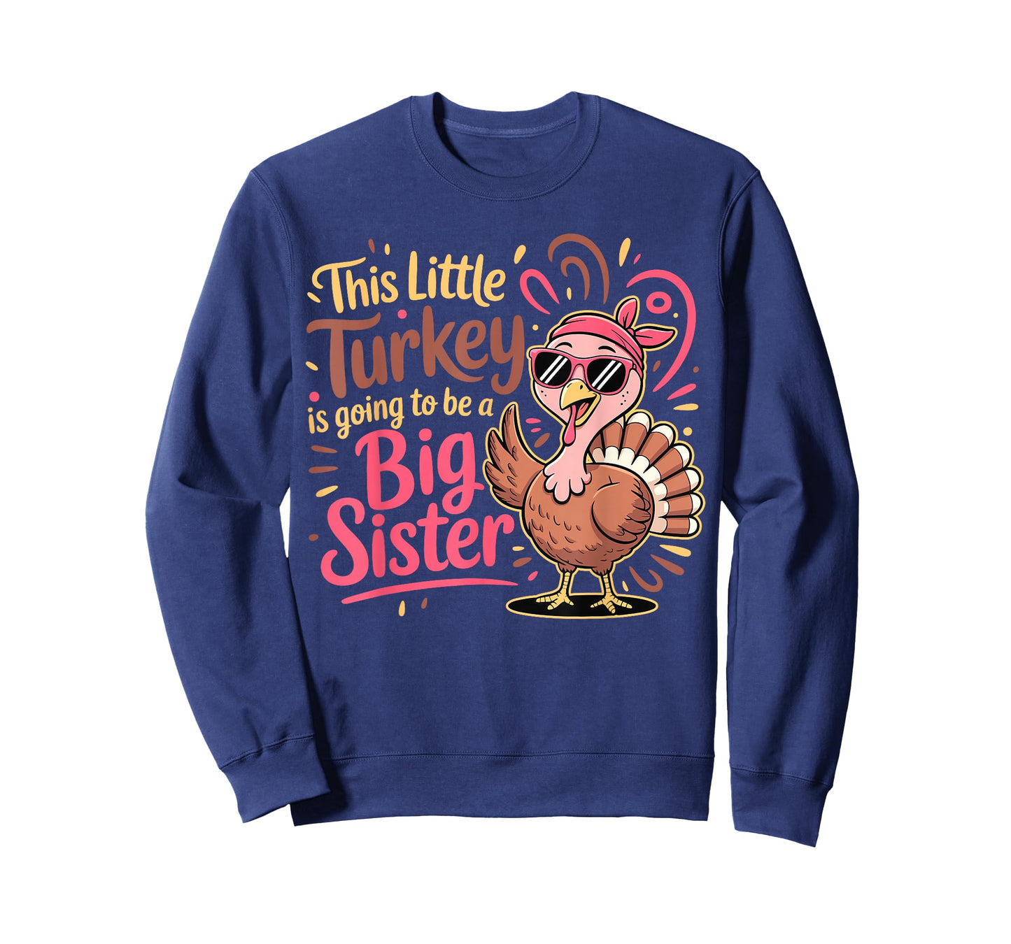 This Little Turkey is Going to Be A Big Sister Thanksgiving T-Shirt