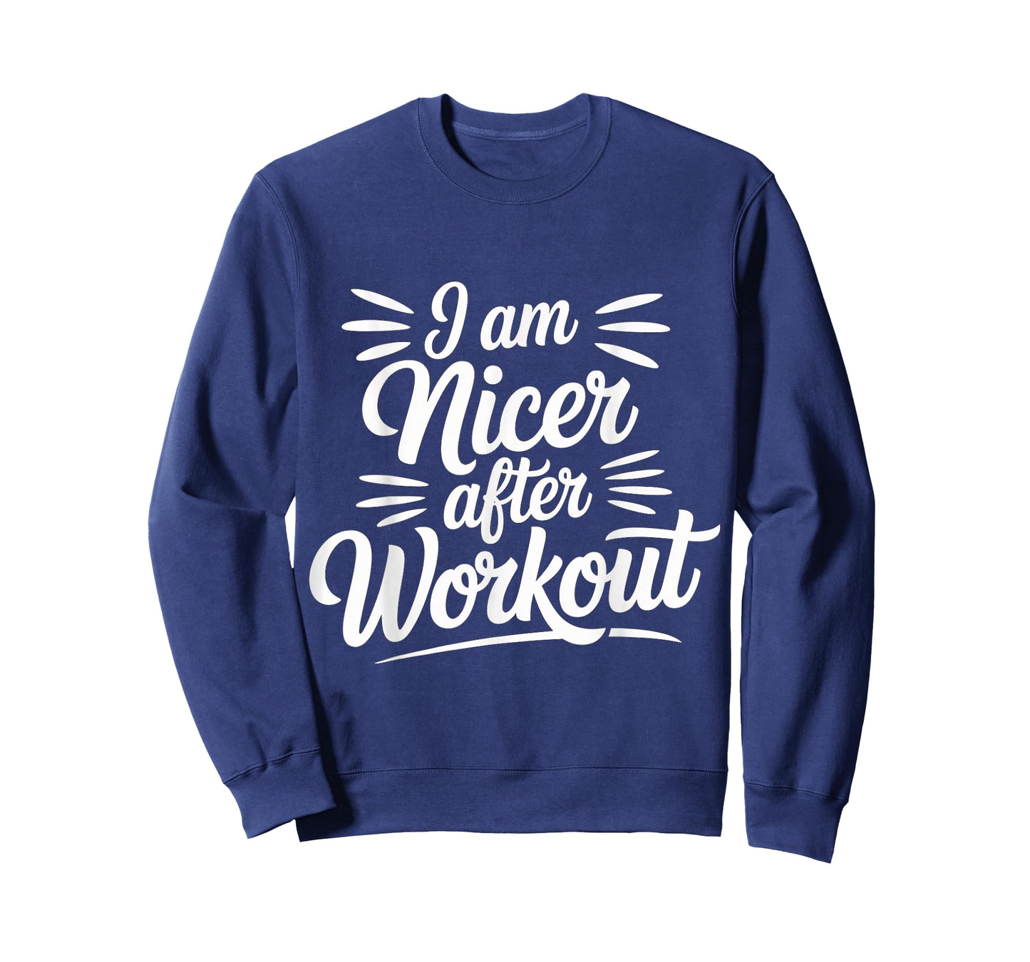 I Am Nicer After Workout Gym Exercise Fitness Mood |- T-Shirt