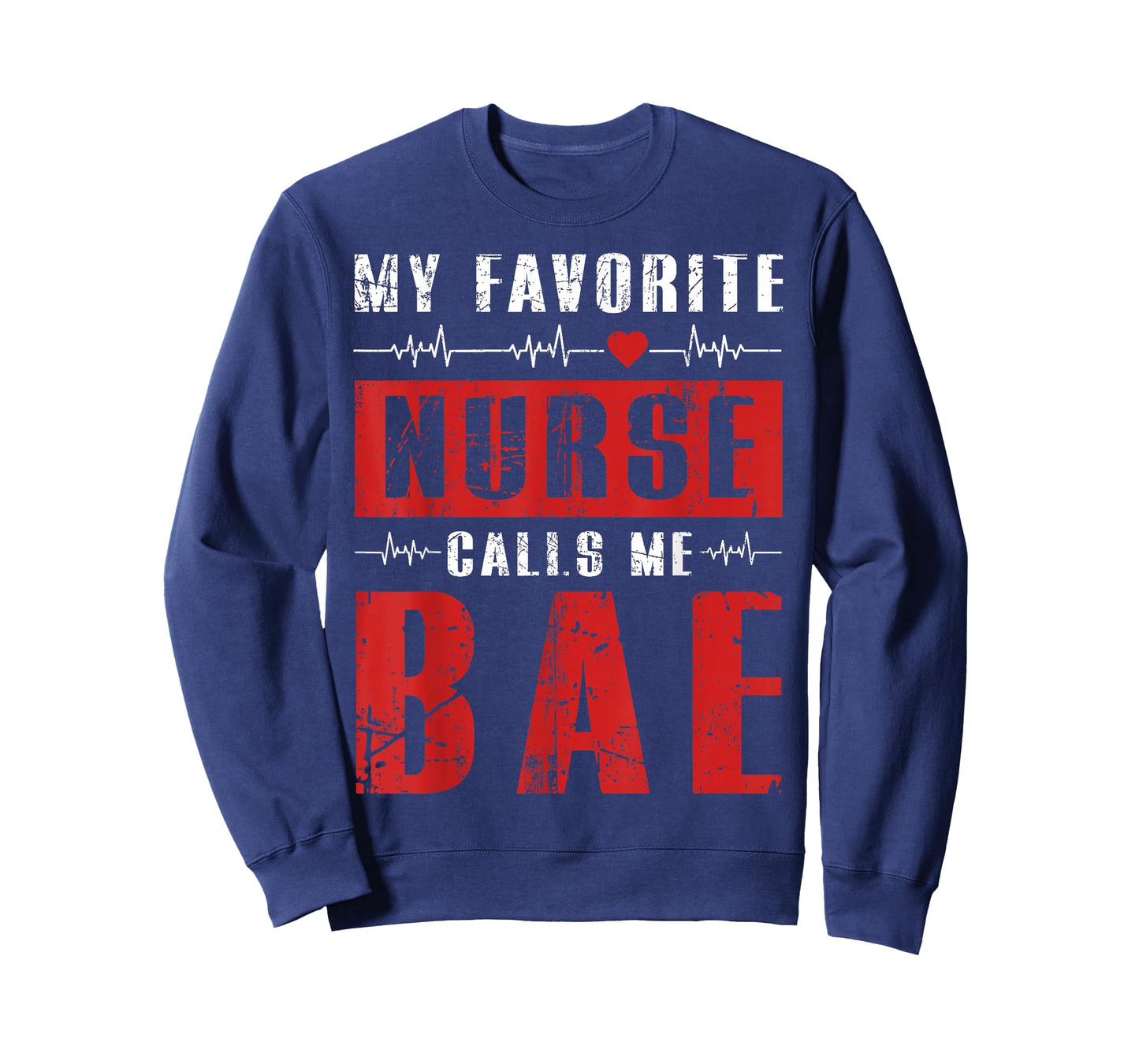 My Favorite Nurse Calls Me Bae Nurses Boyfriend Girlfriend T-Shirt