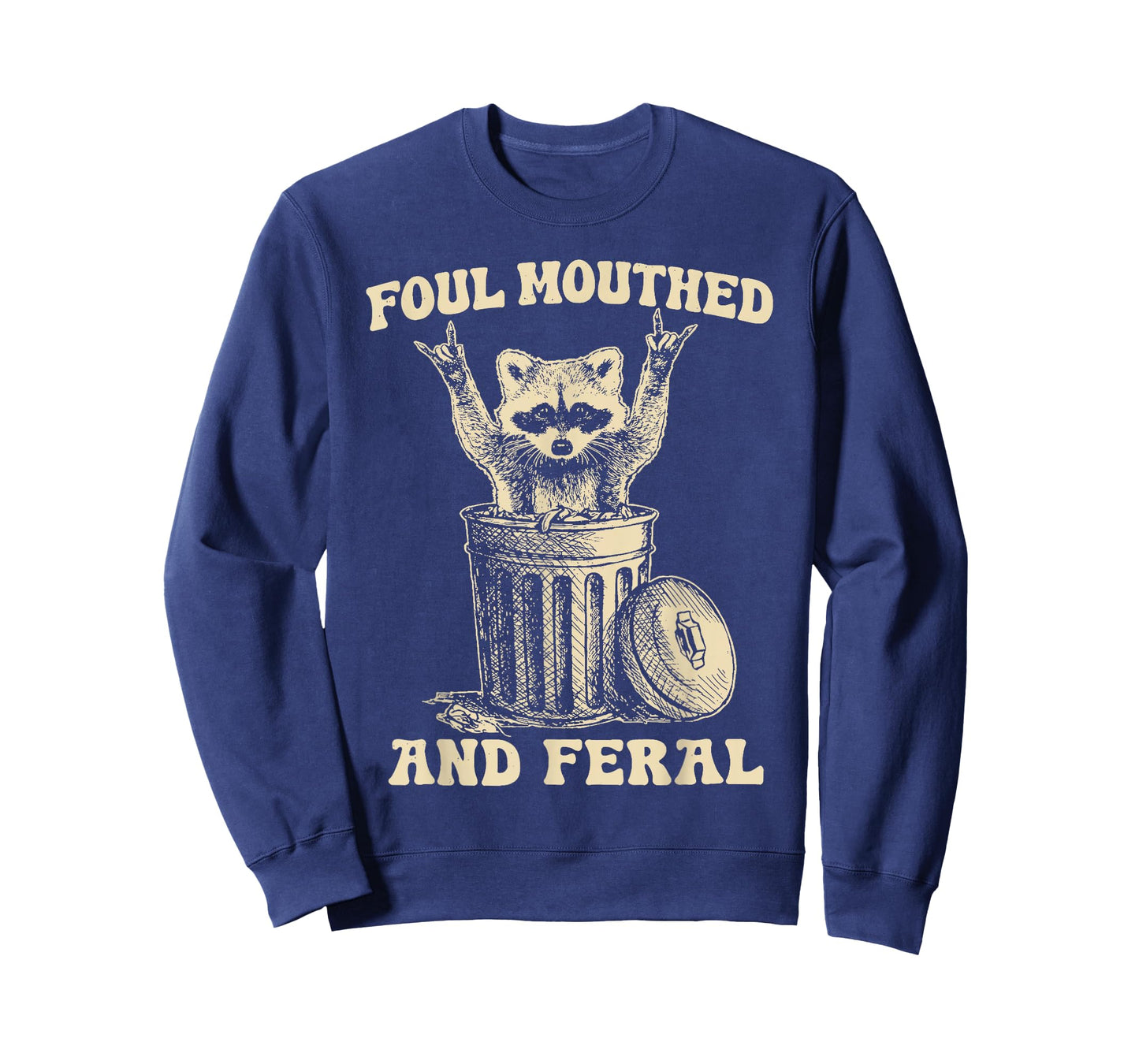 Foul Mouthed and Feral Raccoon Funny Trash Panda T-Shirt