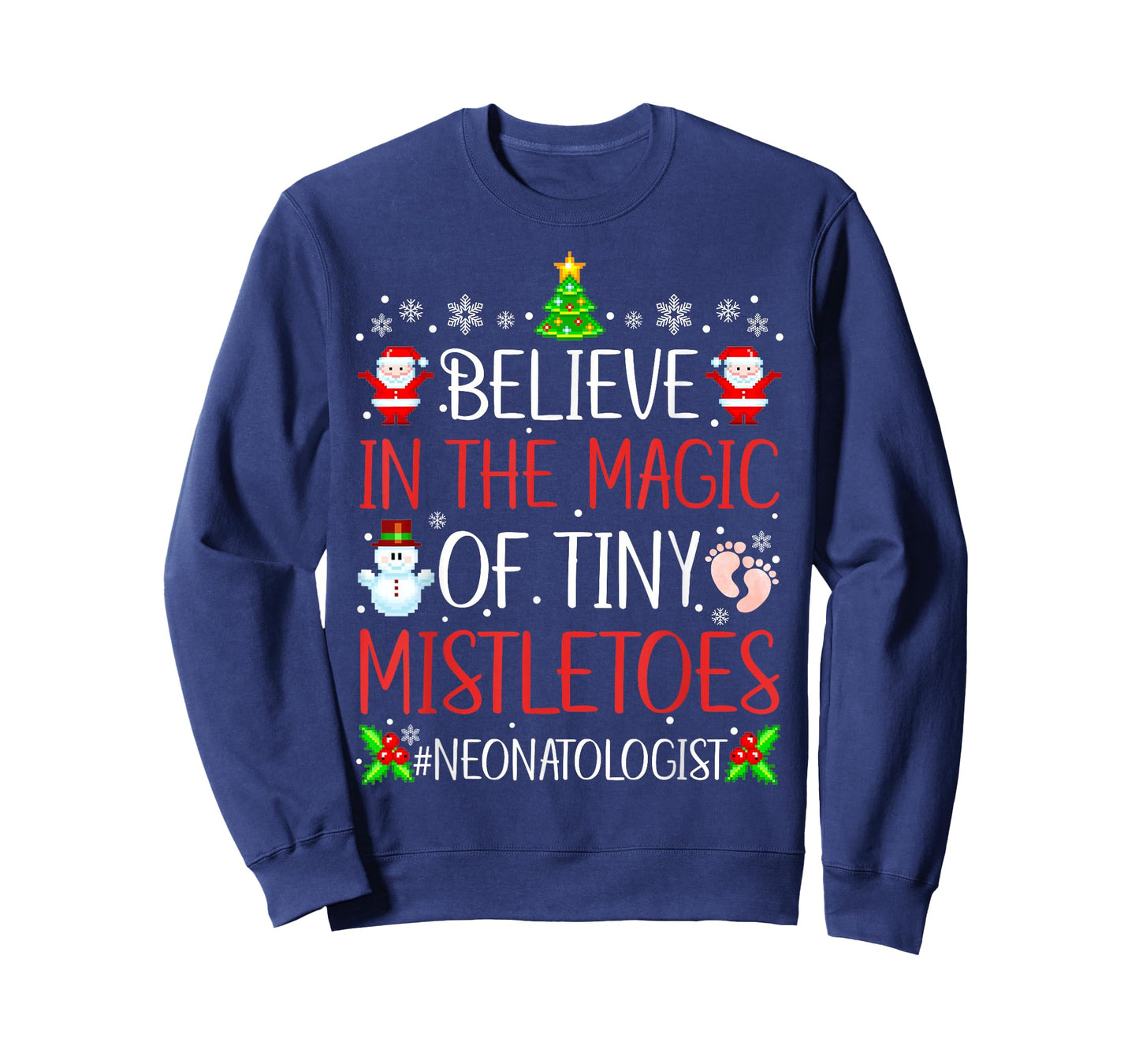Believe in The Magic of Tiny Mistletoes Neonatologist Xmas T-Shirt
