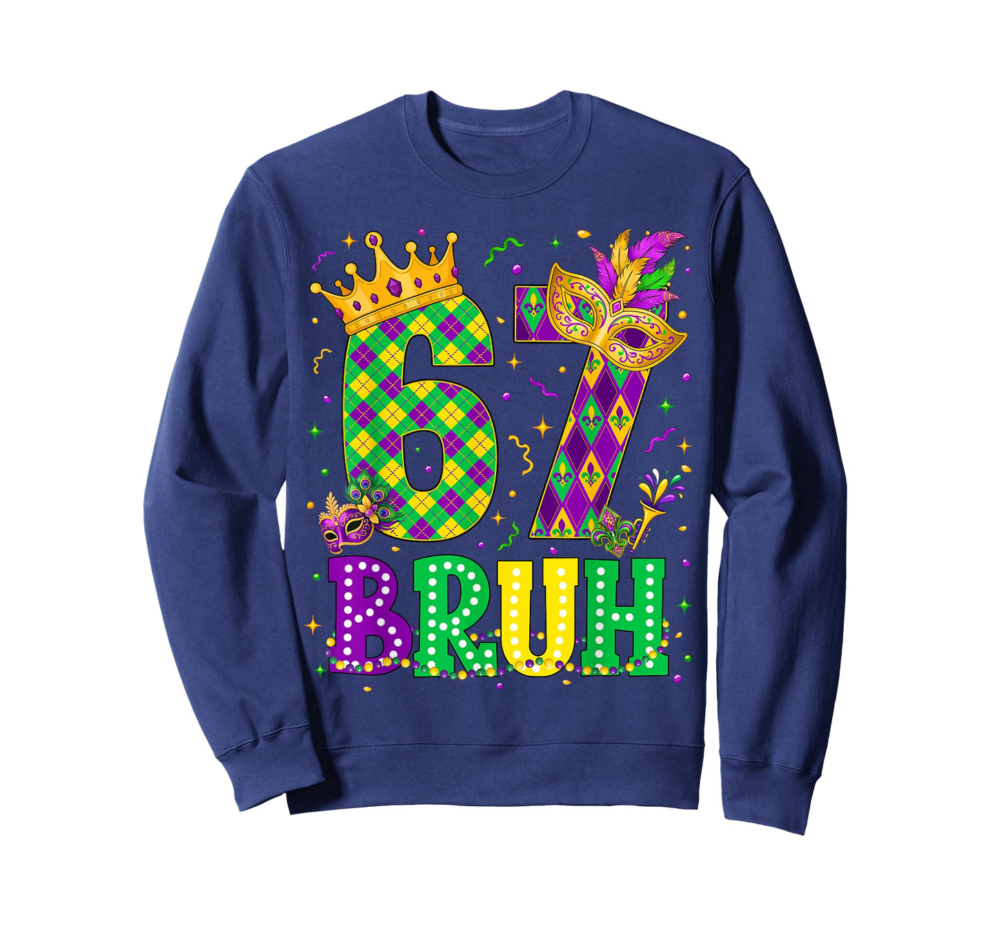 Bruh 67 Six Seven 6 7 Meme Mardi Gras New Orleans Trip Men T-Shirt