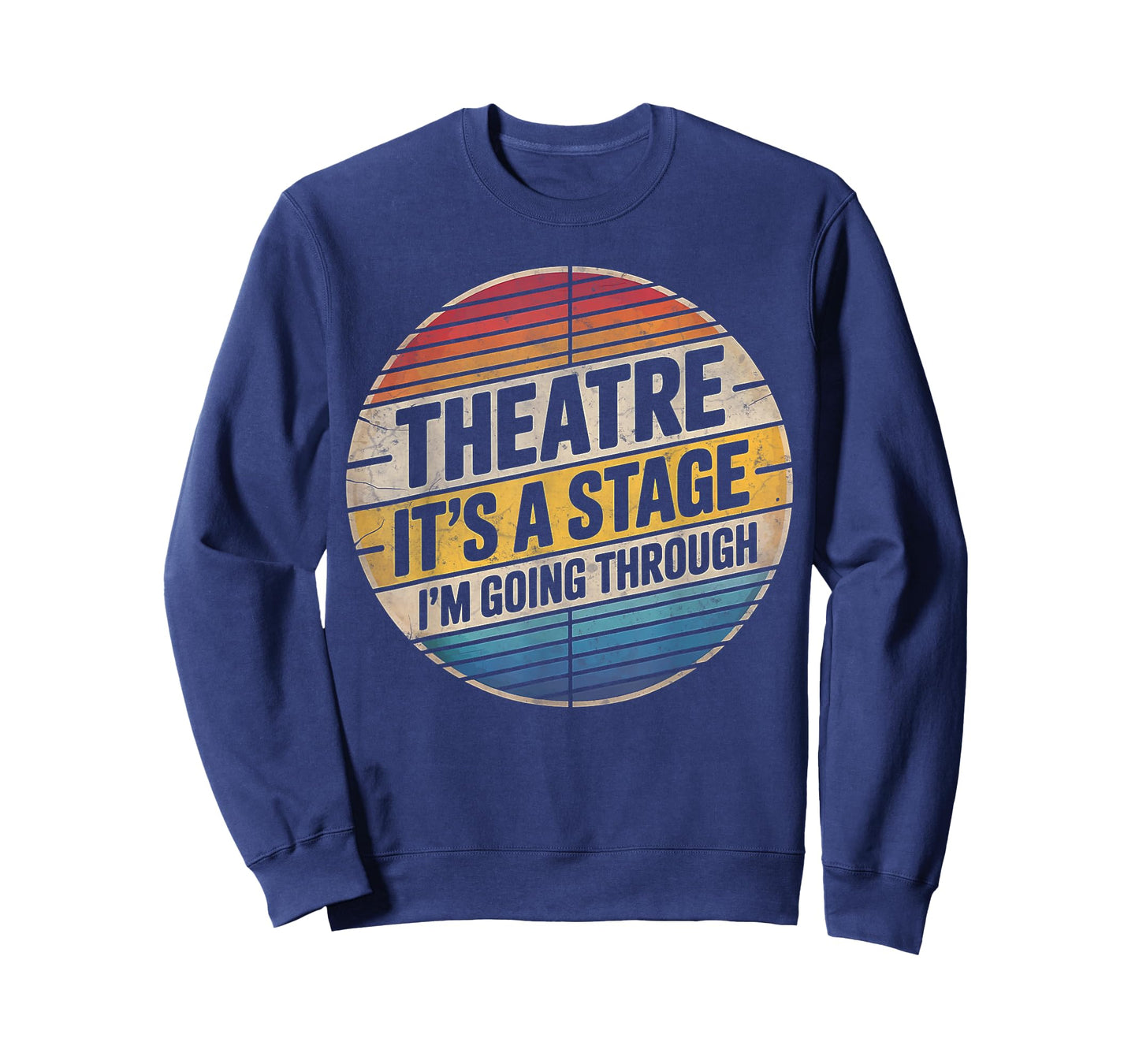 Theatre It's A Stage I'm Going Through Broadway Musical Geek T-Shirt