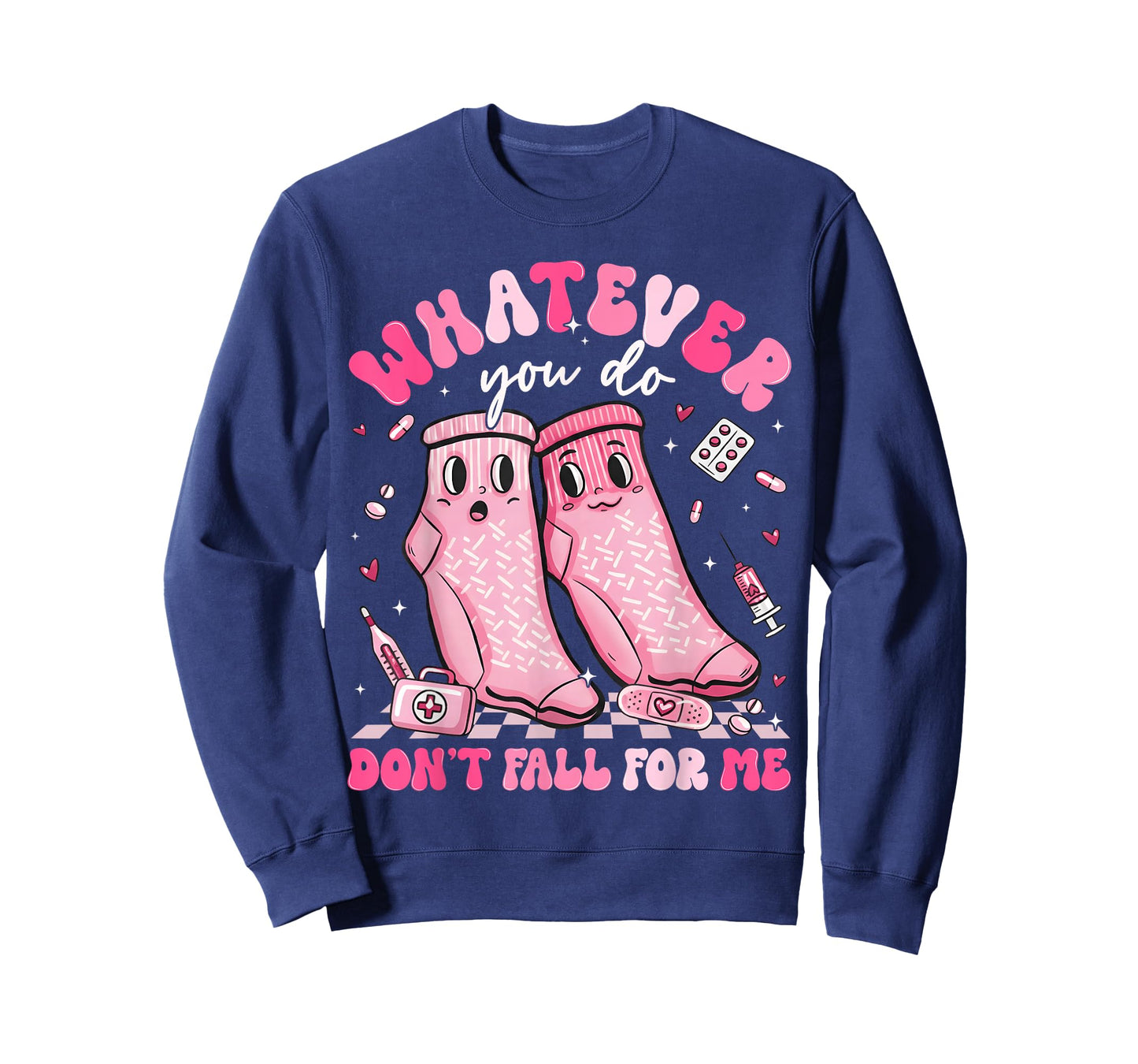 Whatever You Do Don't Fall for Me RN PCT CNA Nurse Valentine T-Shirt