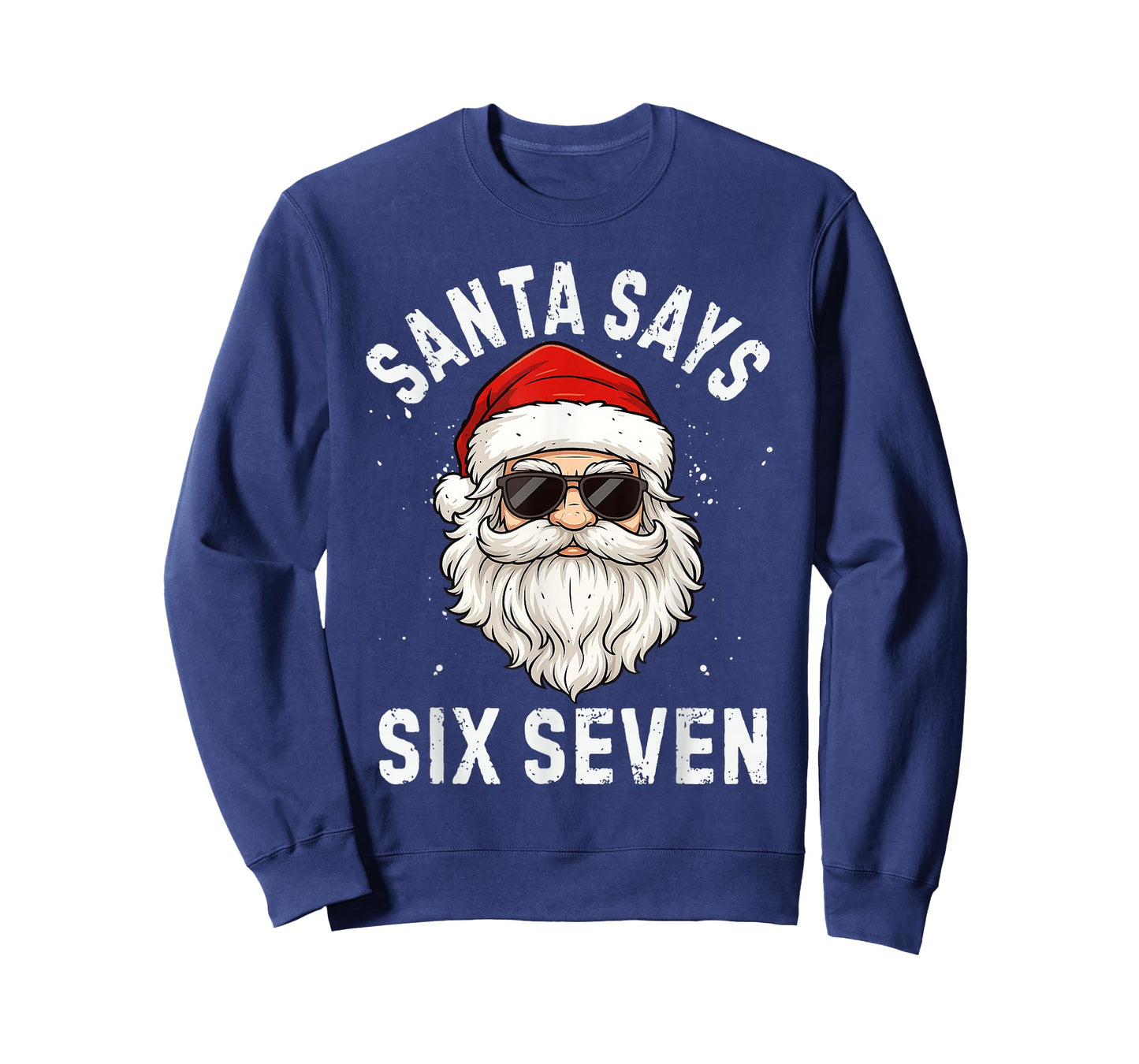 Santa Says Six Seven Meme Xmas 6 7 Christmas Boys Girls T-Shirt
