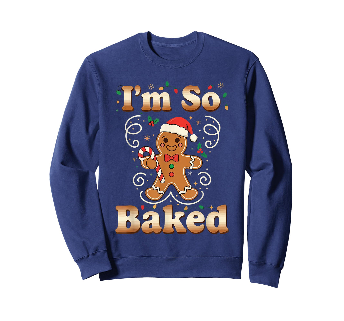 I'm So Baked Gingerbread Man Christmas Funny Cookie Baking T-Shirt