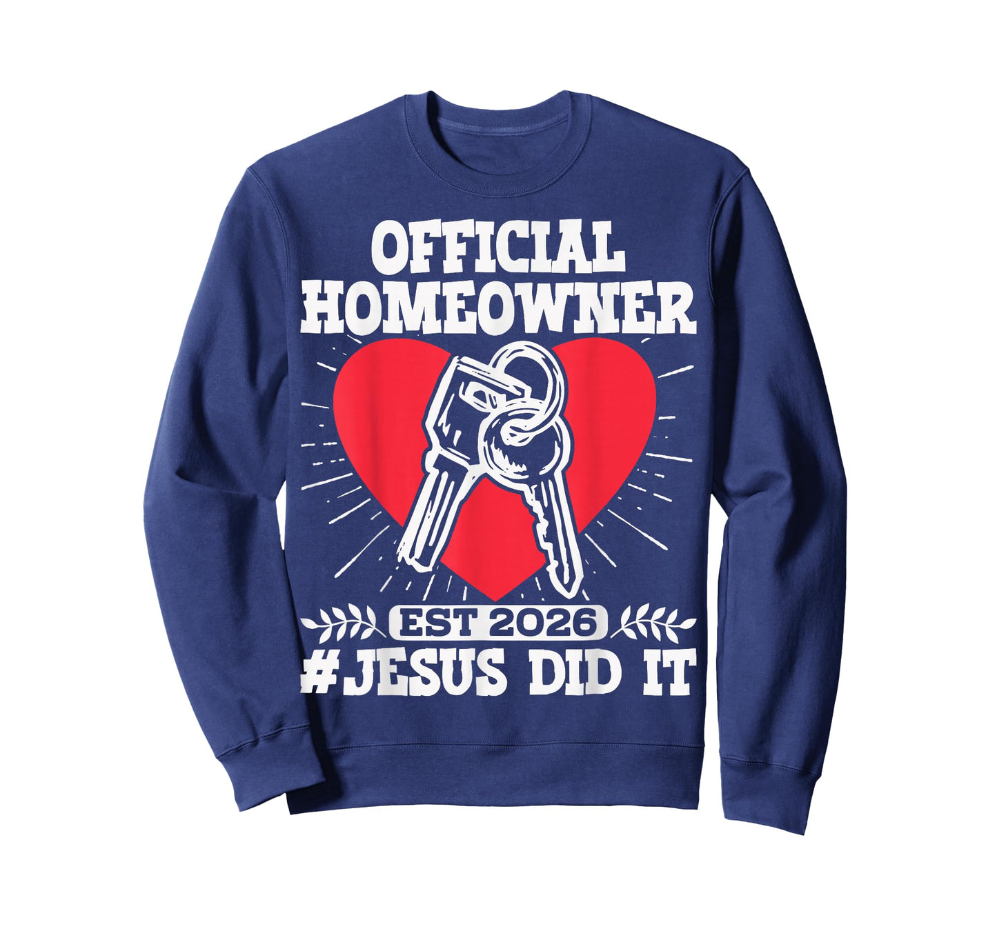 Official Homeowner Est. 2026#Jesus Did It T-Shirt