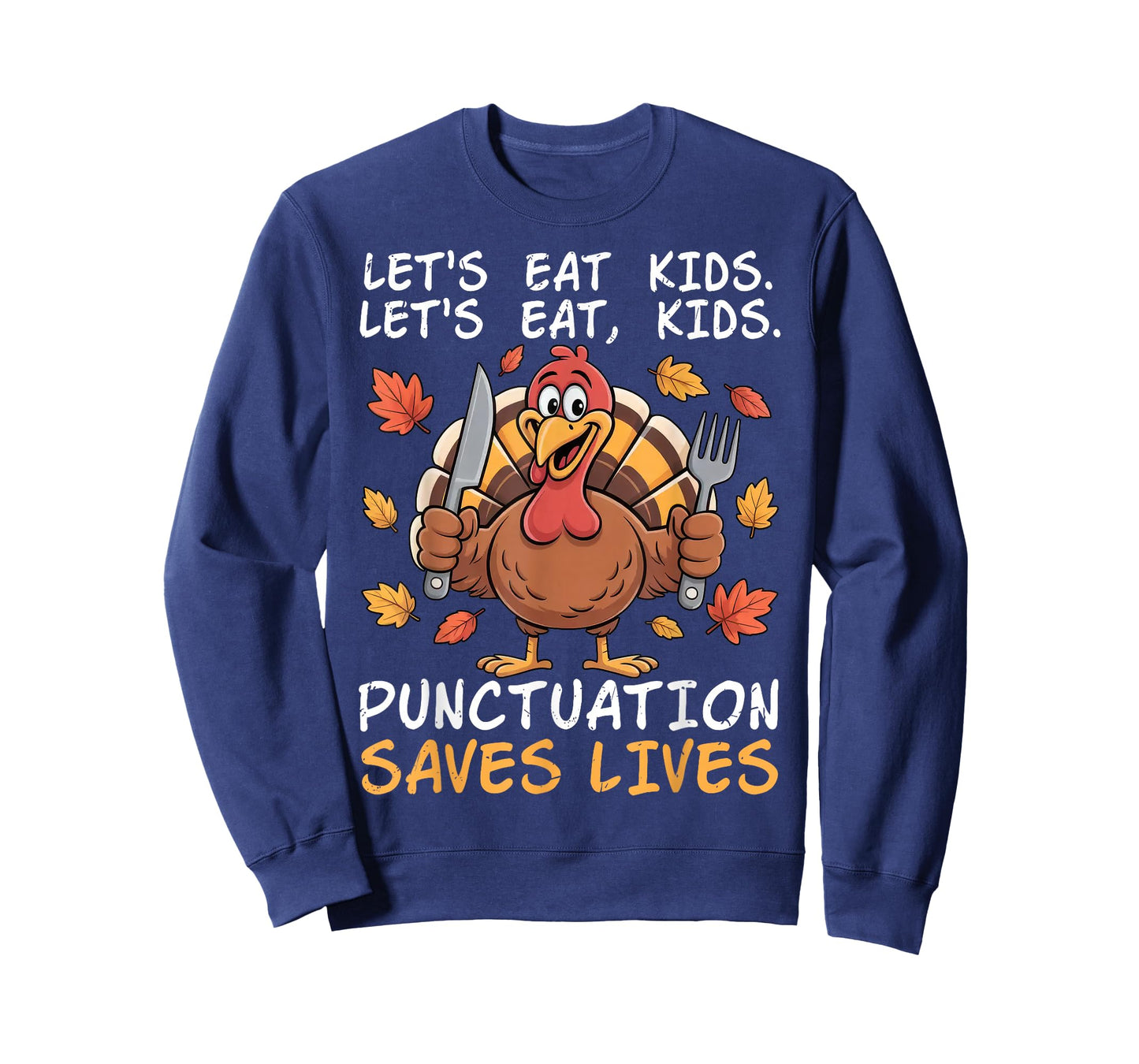 Funny Thanksgiving Teacher Turkey Lets Eat Kids Punctuation T-Shirt