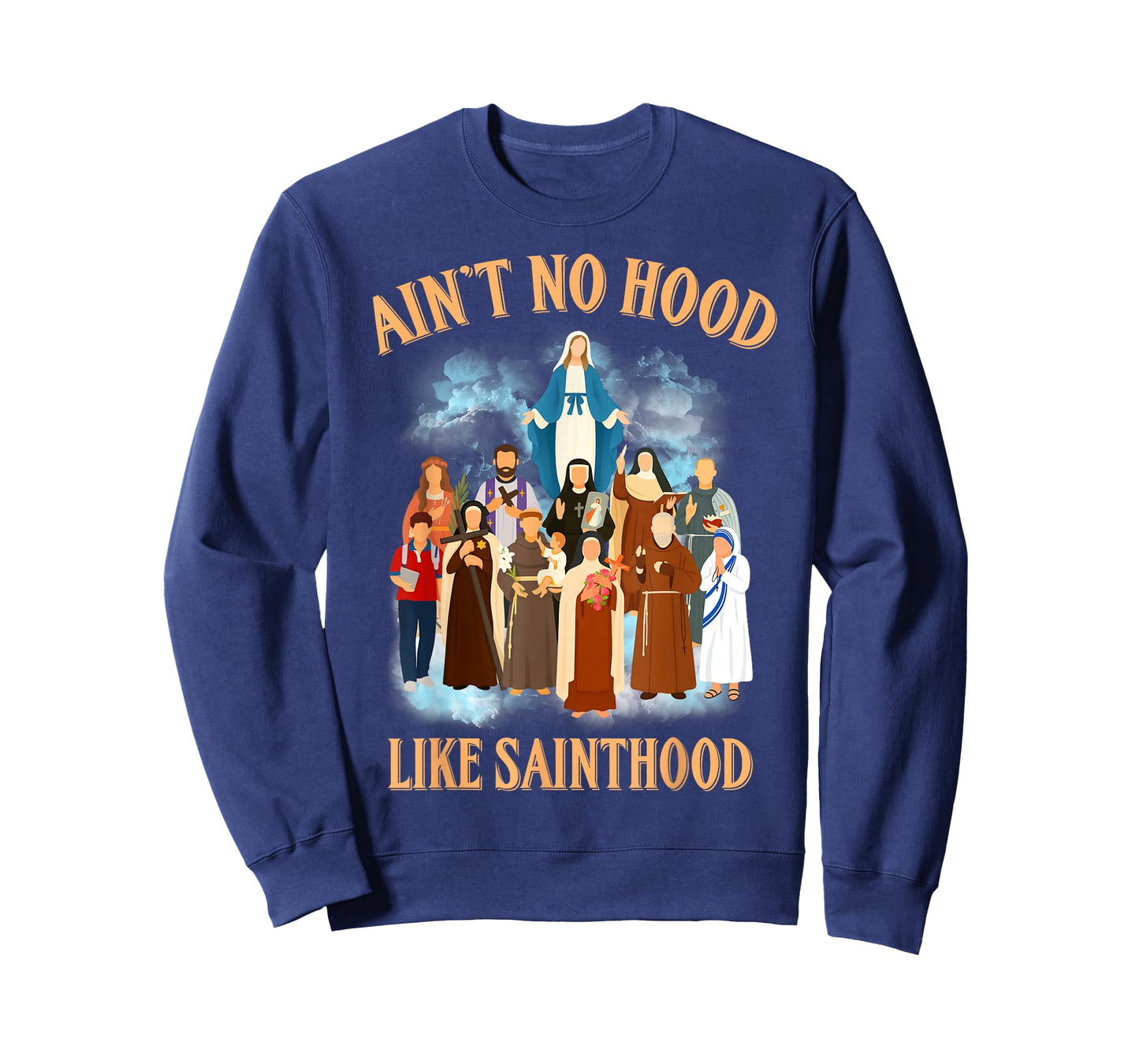 Ain't No Hood Like Sainthood Catholic Saints Christian Faith T-Shirt