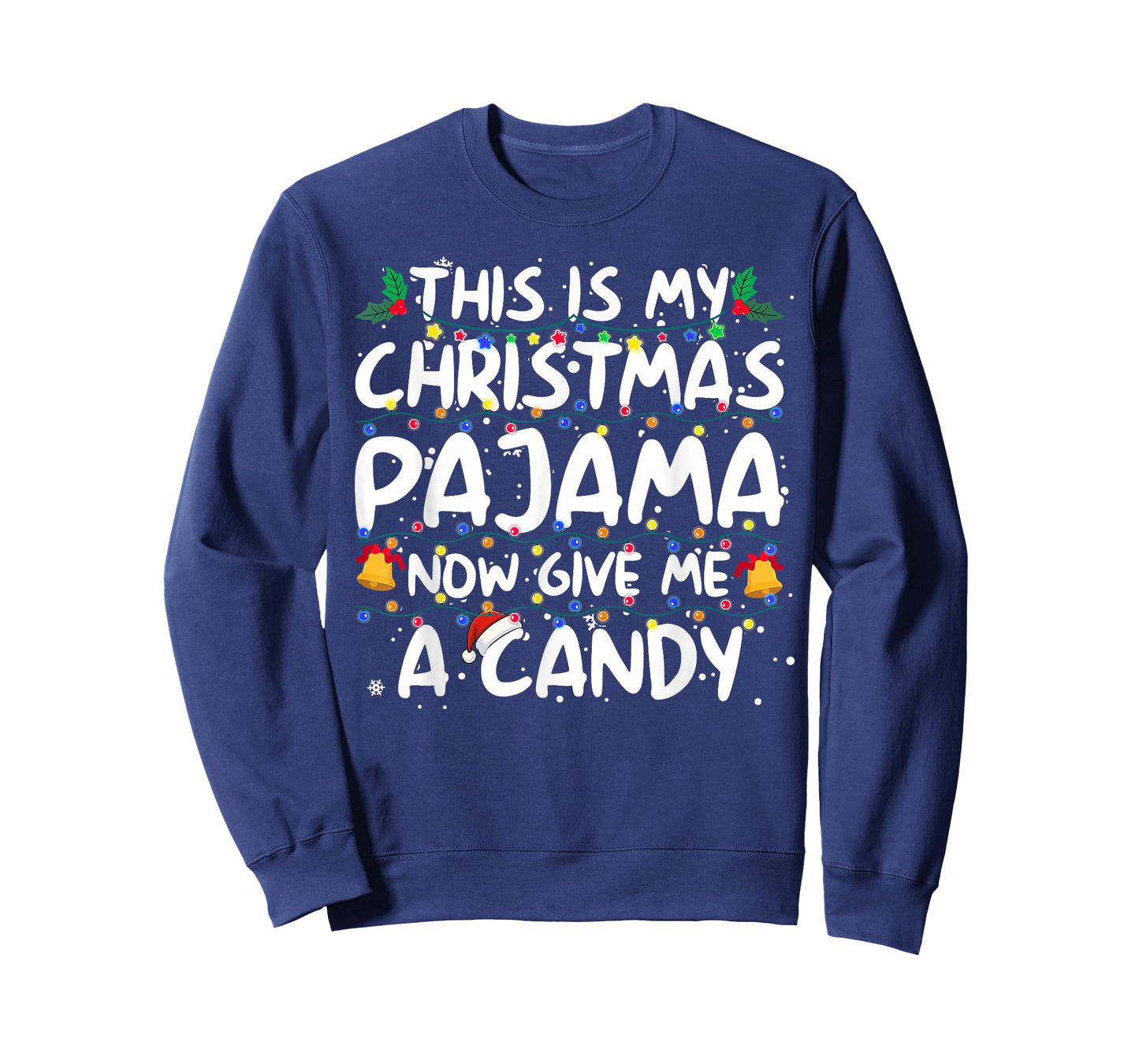 This is My Christmas Pajama Now Give Me Candy Xmas Lights T-Shirt