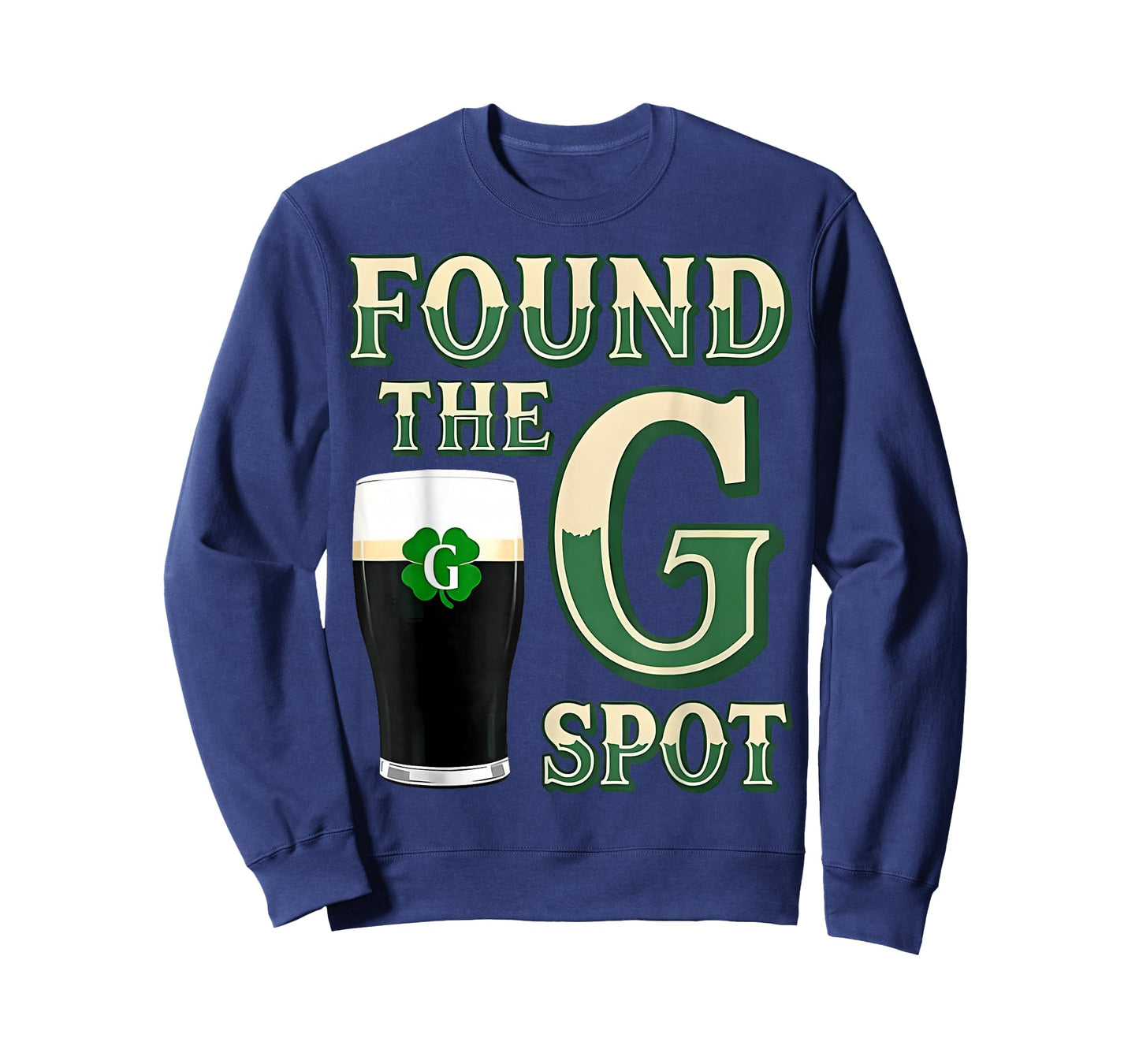 Found The G Spot Funny St Patricks Day Beer Adult Humor T-Shirt