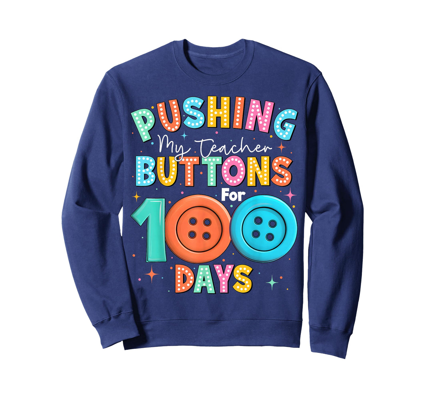 Pushing My Teacher’s Buttons for 100 Days Boy Girl Teacher T-Shirt