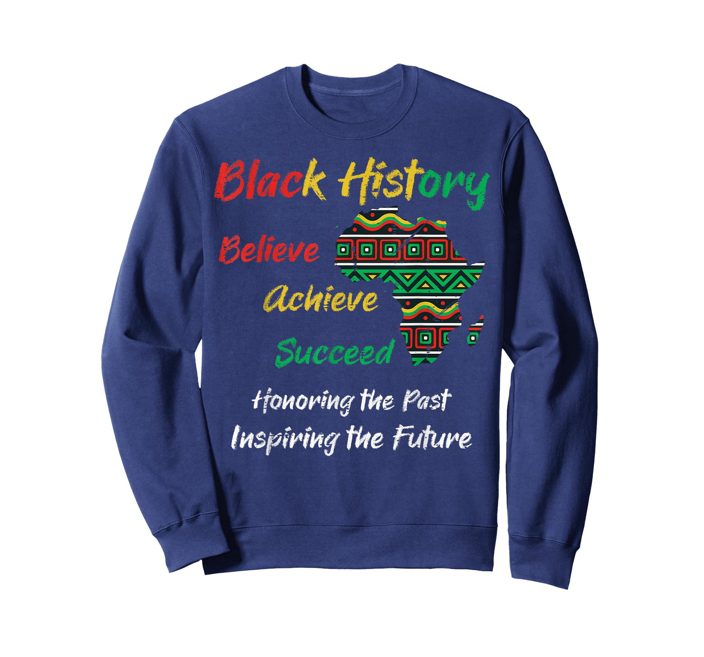Black History Believe Achieve Succeed African Men Women Kids T-Shirt
