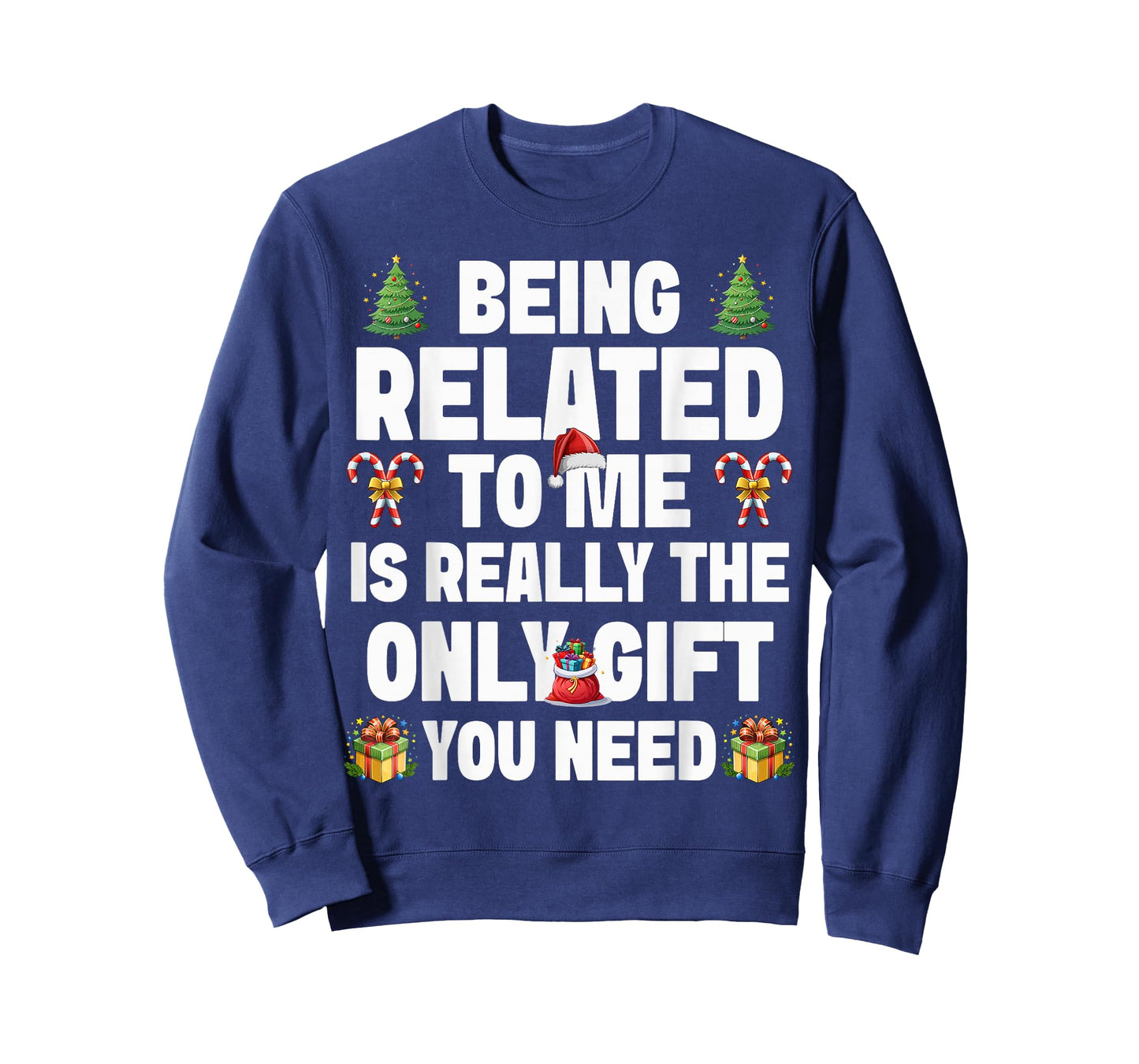 Funny Christmas Being Related to Me Holiday Relative Humor T-Shirt