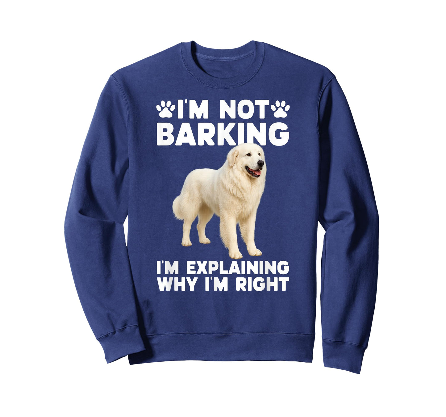 I'm Not Barking Great Pyrenees Owner Great Pyrenees Lover T-Shirt