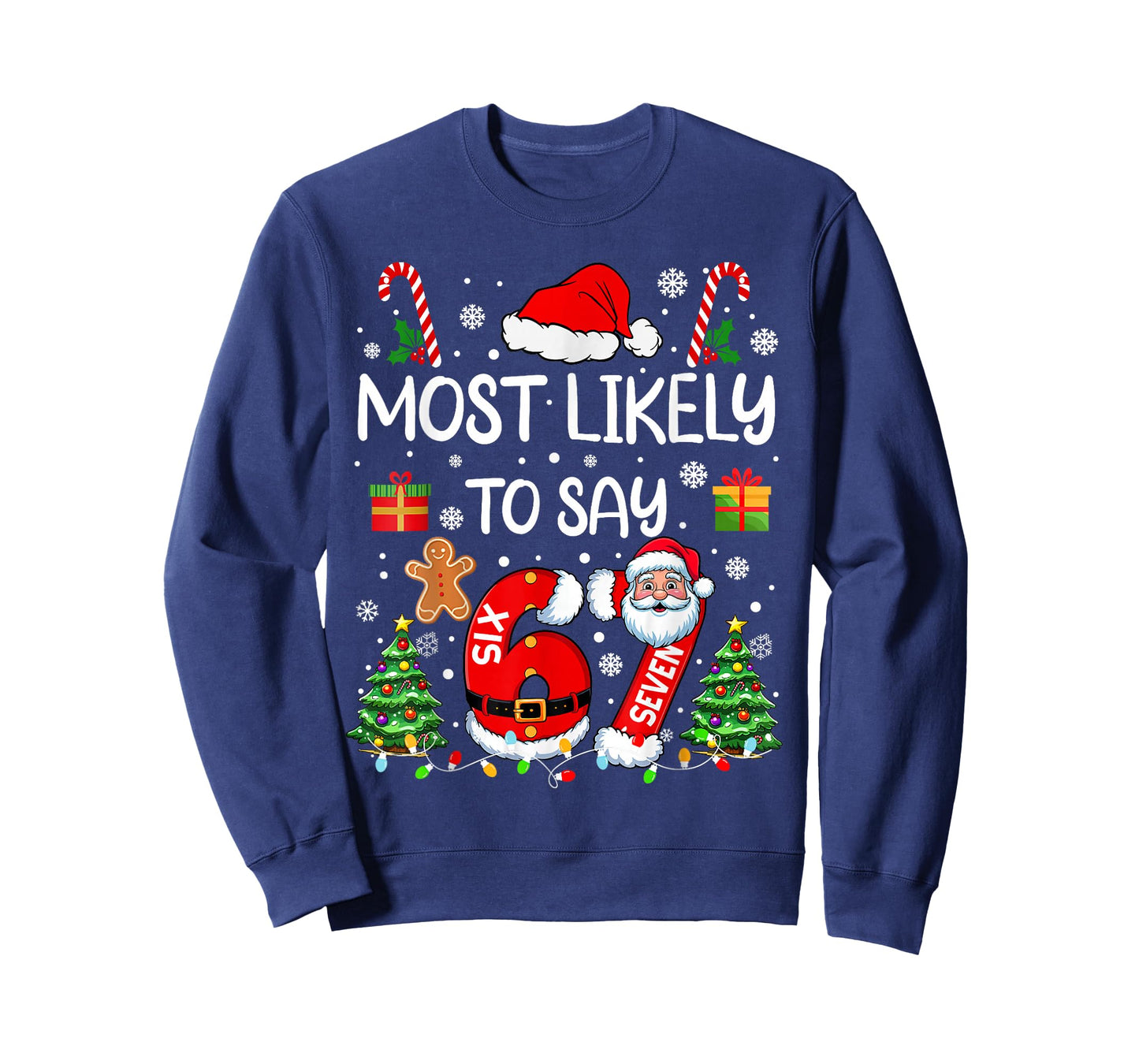 Most Likely to Say 67 Meme Six Seven Santa Christmas Family T-Shirt