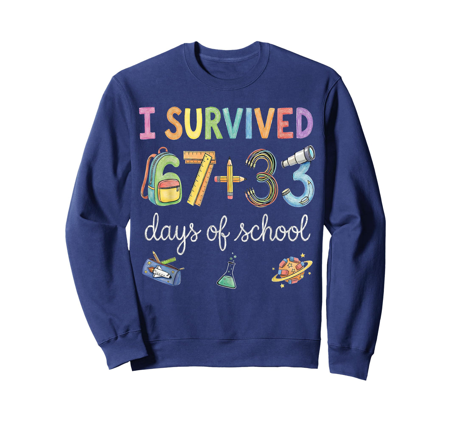 I Survived 67+33 Days of School 100 Days 100th Day of School T-Shirt