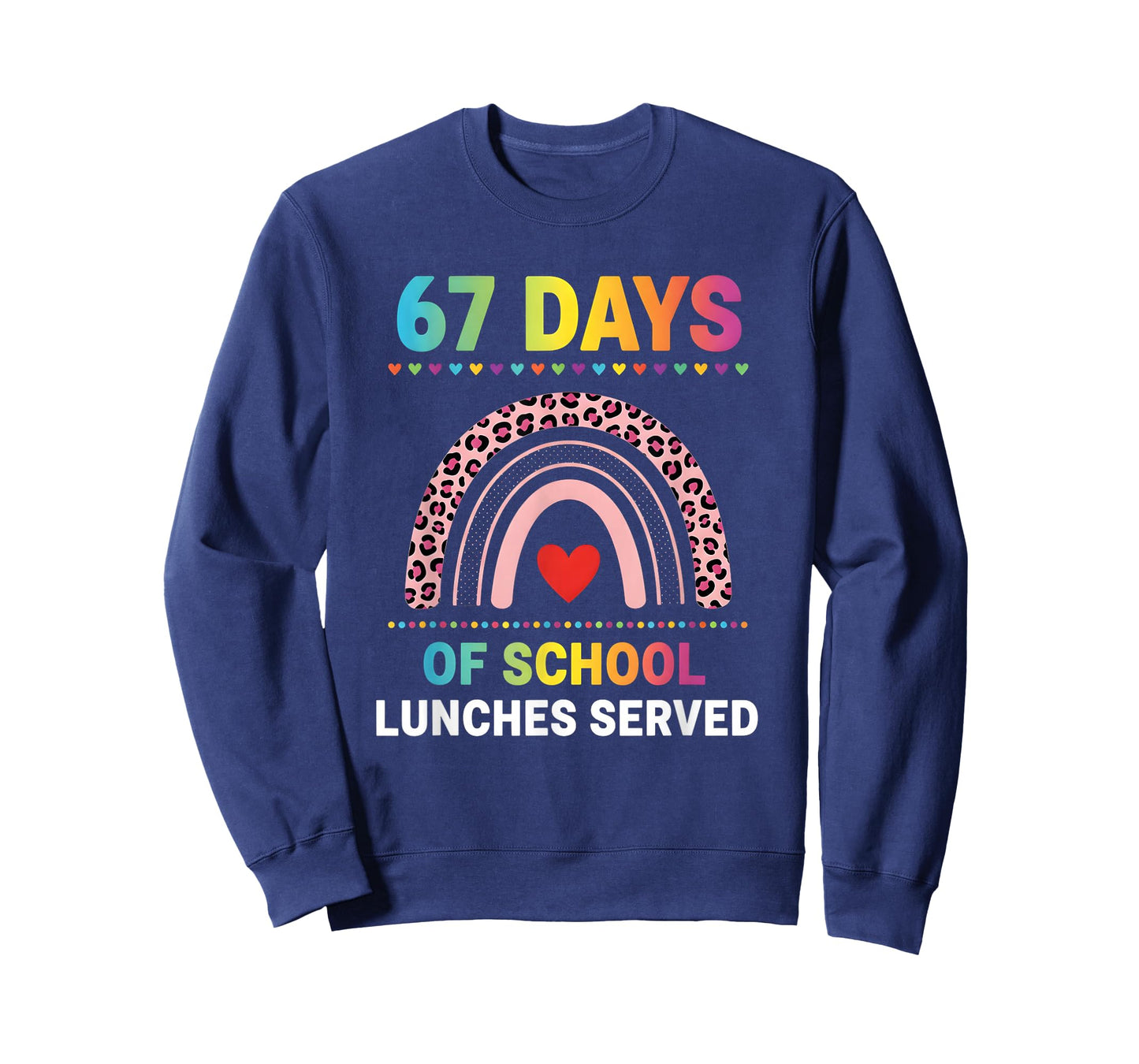 67 Days of School Lunches Served 6 7 Meme Rainbow Lunch Lady T-Shirt