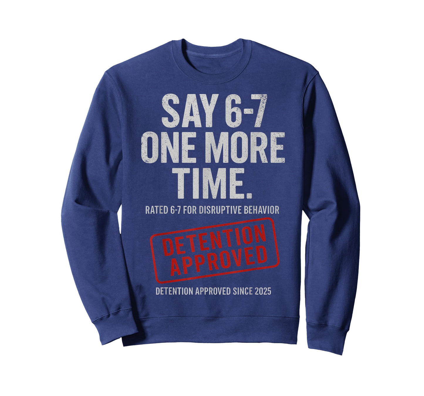67 Say 6-7 Funny 6-7 Teacher T-Shirt