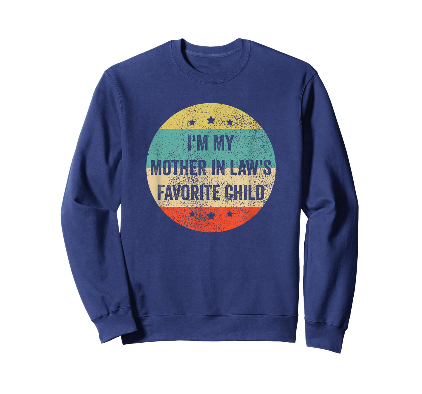 I'm My Mother in Law's Favorite Child, Funny Son in Law T-Shirt