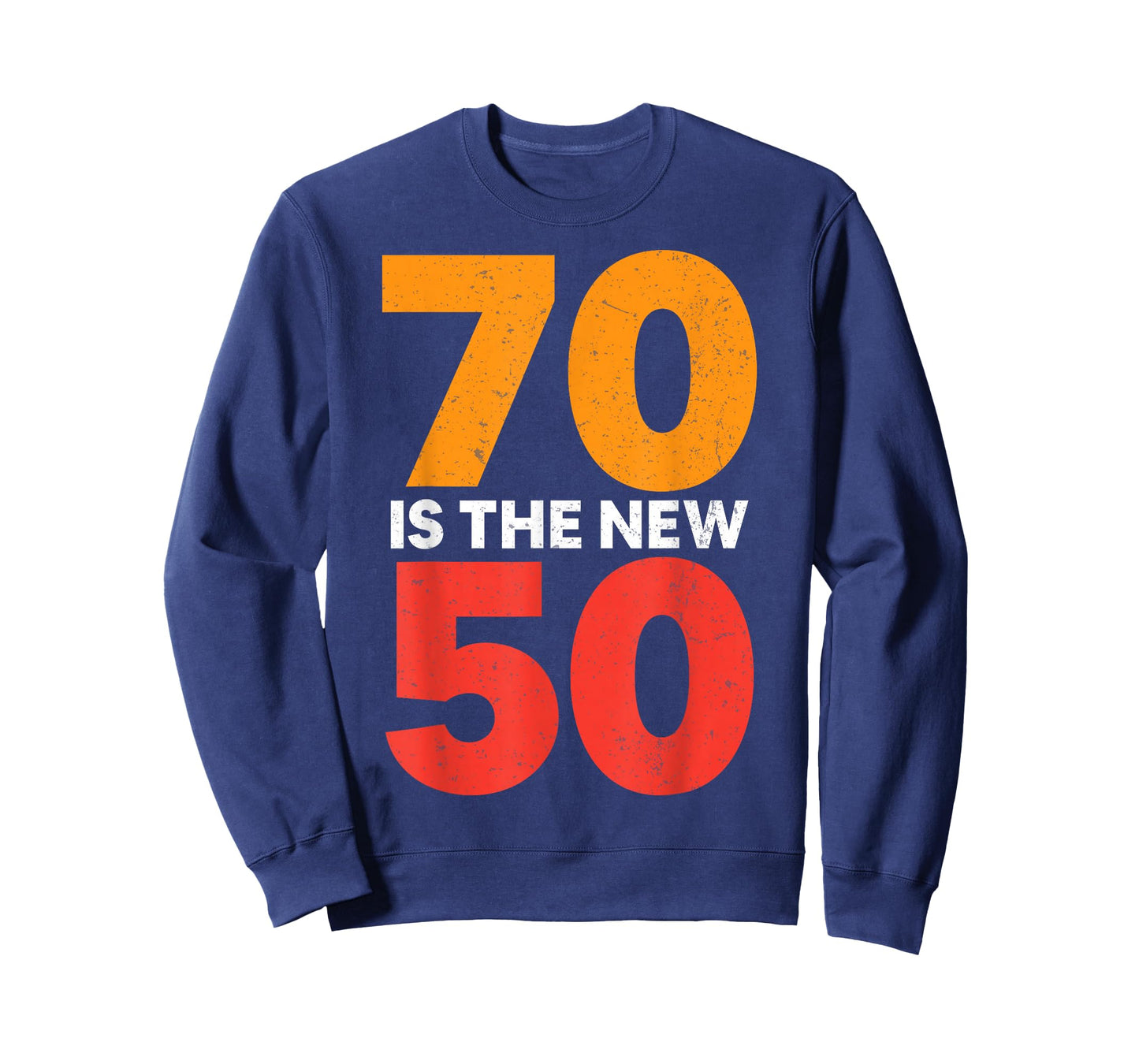 70 is The New 50 Funny 70th Birthday Seventy Years Old T-Shirt