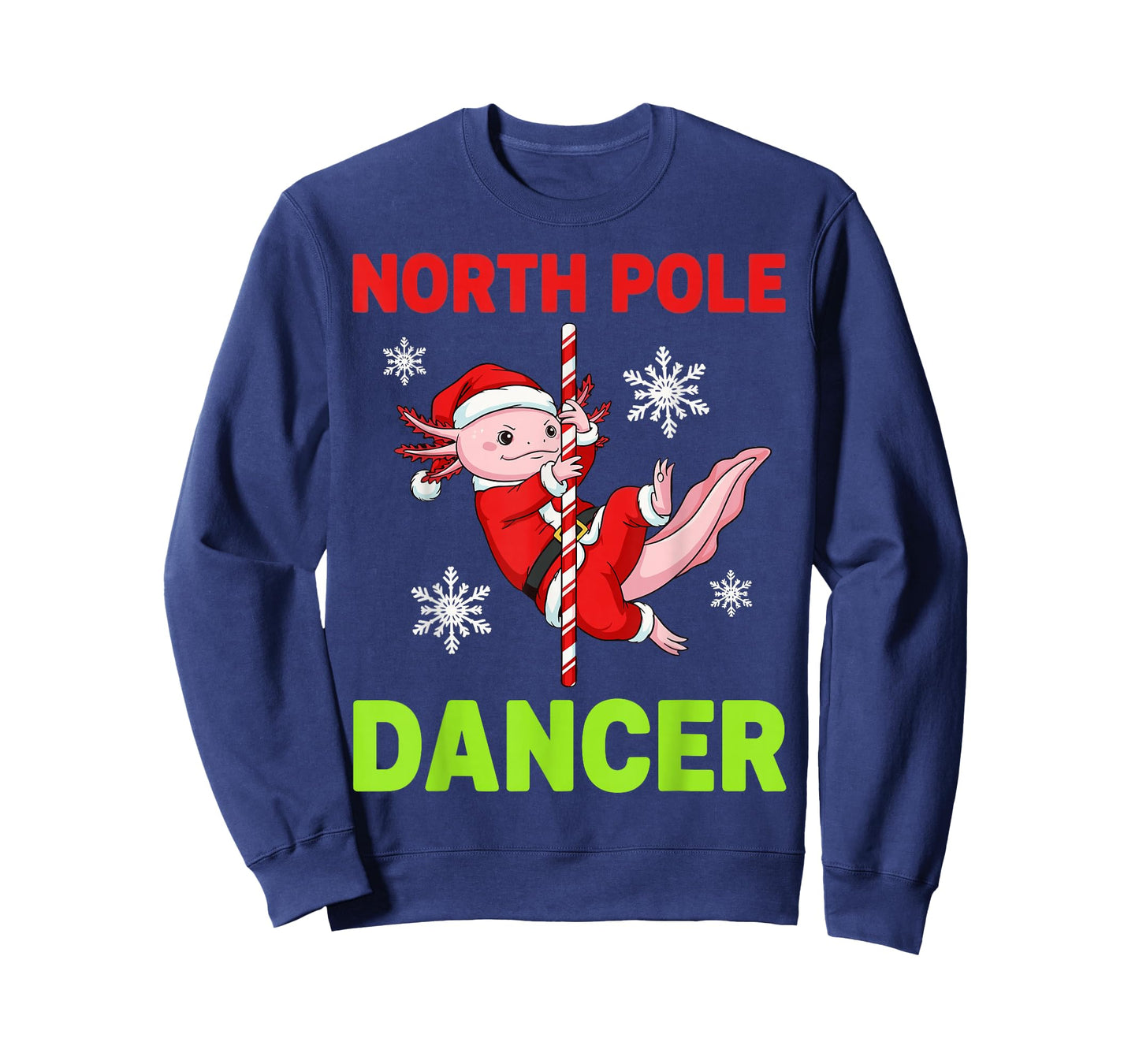 North Pole Dancer Axolotl Christmas Humor Party Funny Design T-Shirt
