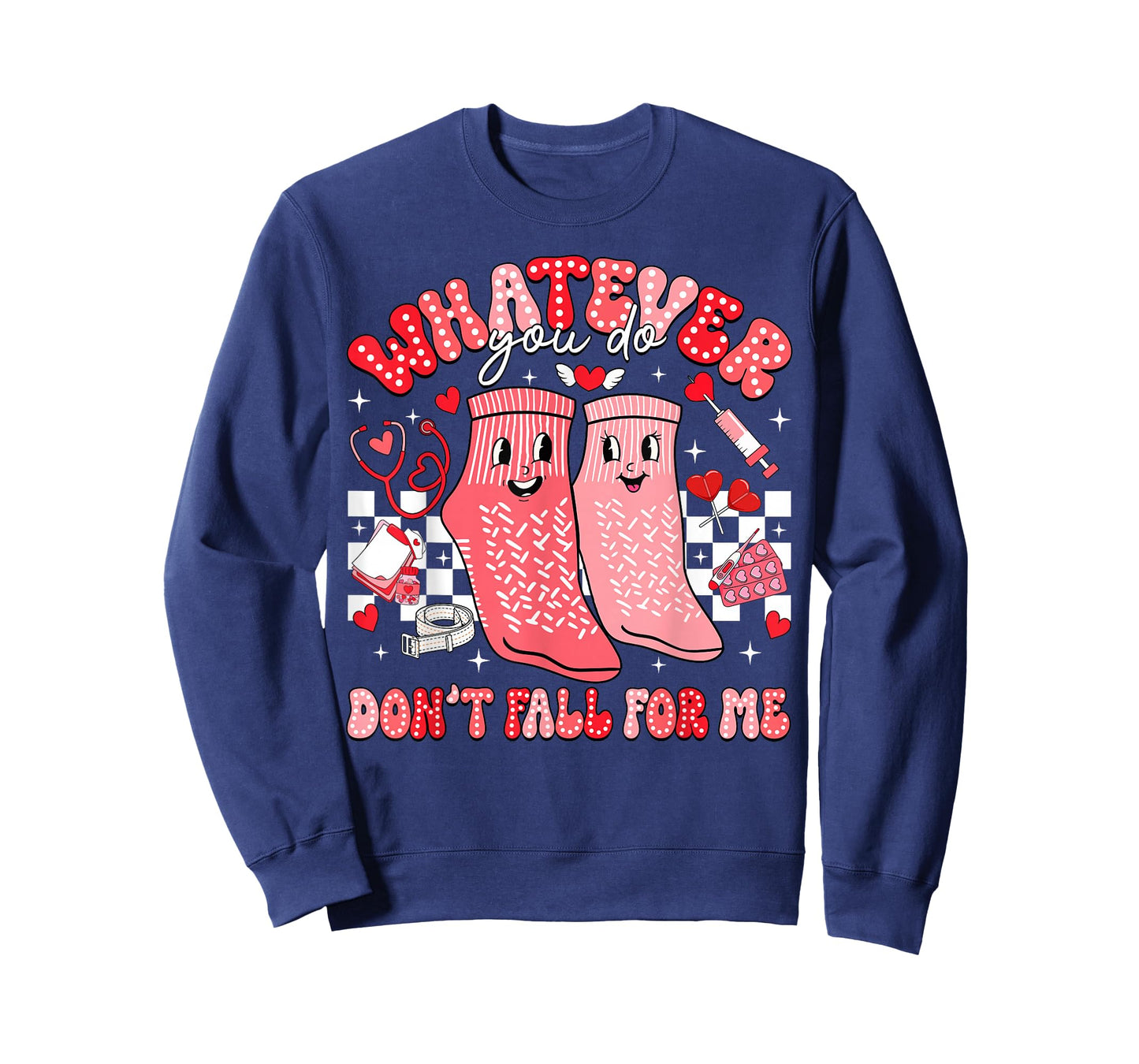 Valentine Whatever You Do Don't Fall for Me RN PCT CNA Nurse T-Shirt