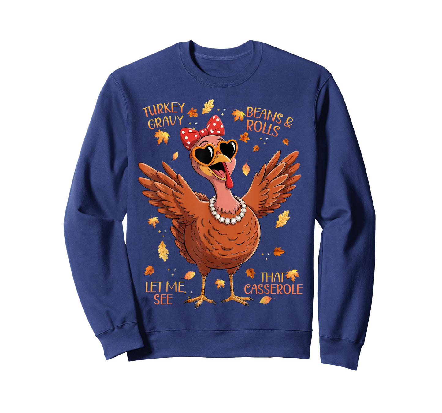 Turkey Gravy Beans Rolls Casserole Women Funny Thanksgiving T-Shirt