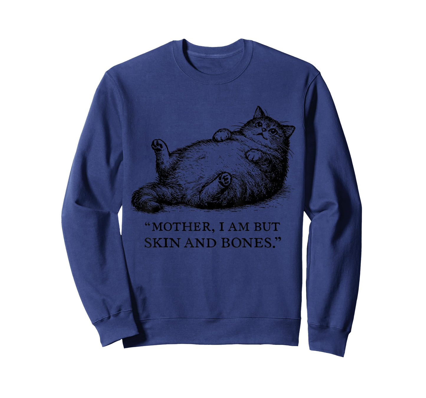 Cat Mother I Am But Skin and Bones for Women Men Funny T-Shirt