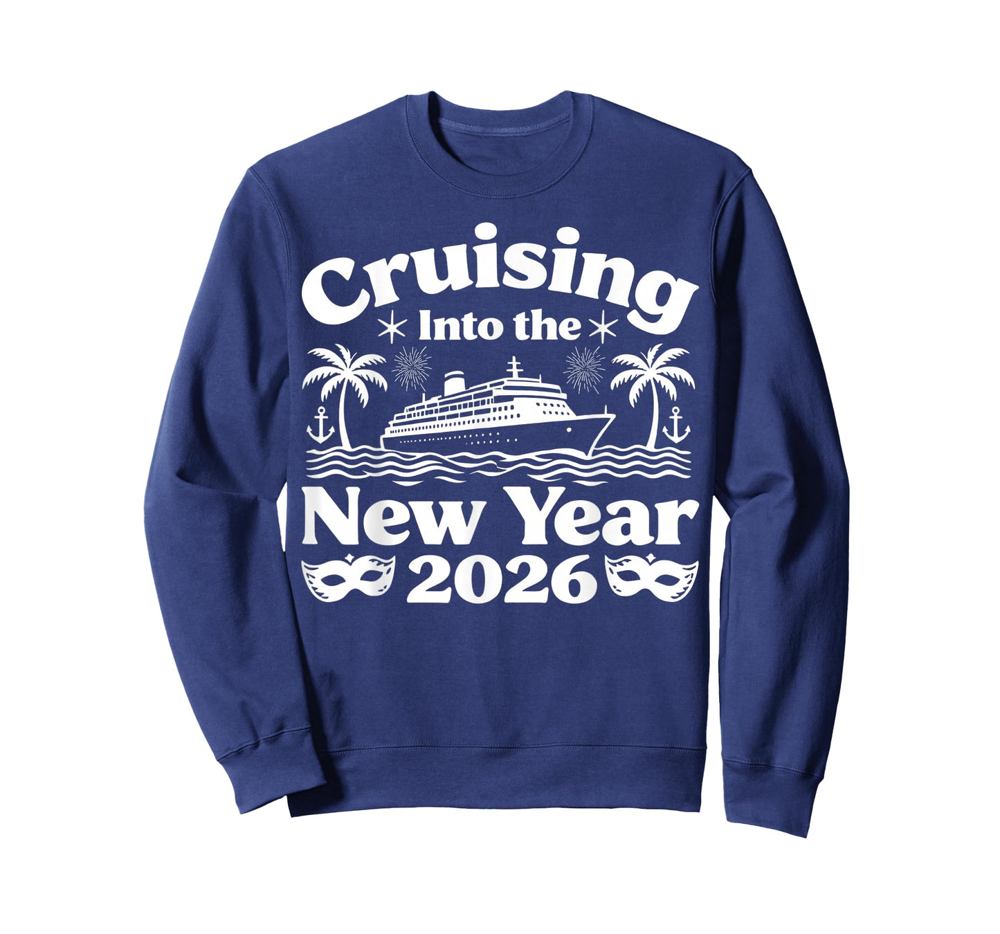 Cruising Into 2026 New Years Eve Party Favors Family Holiday T-Shirt