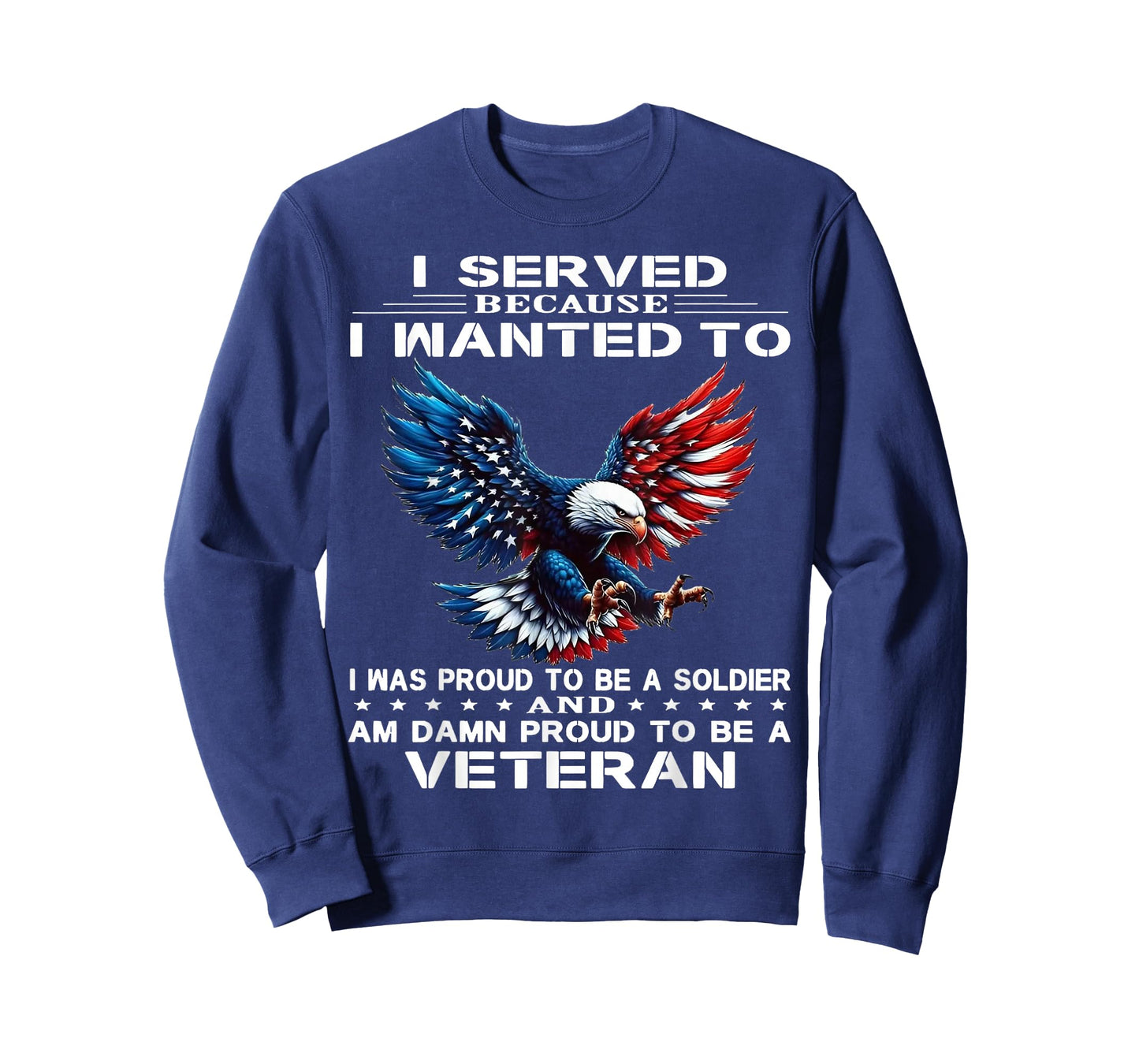 I Served Because I Wanted to I was Proud to Be A Soldier T-Shirt