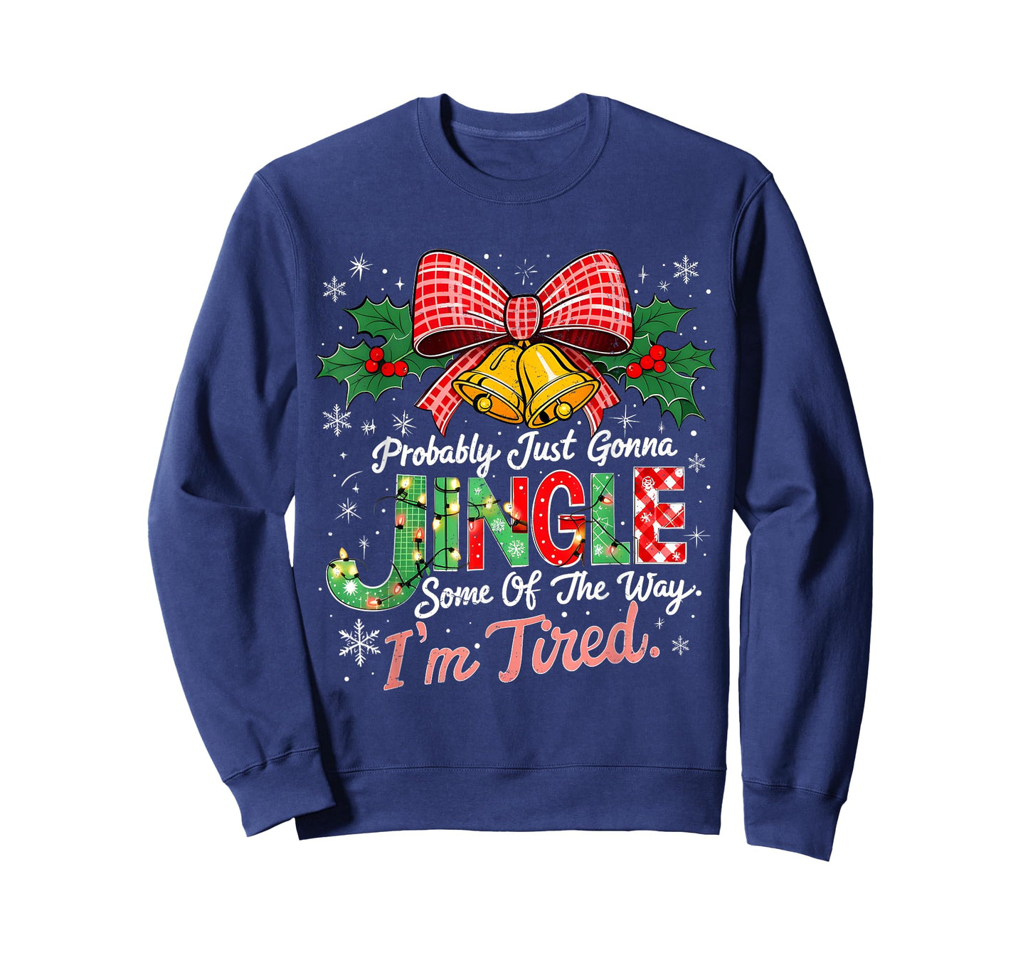 Probably Just Gonna Jingle Some of The Way Christmas T-Shirt