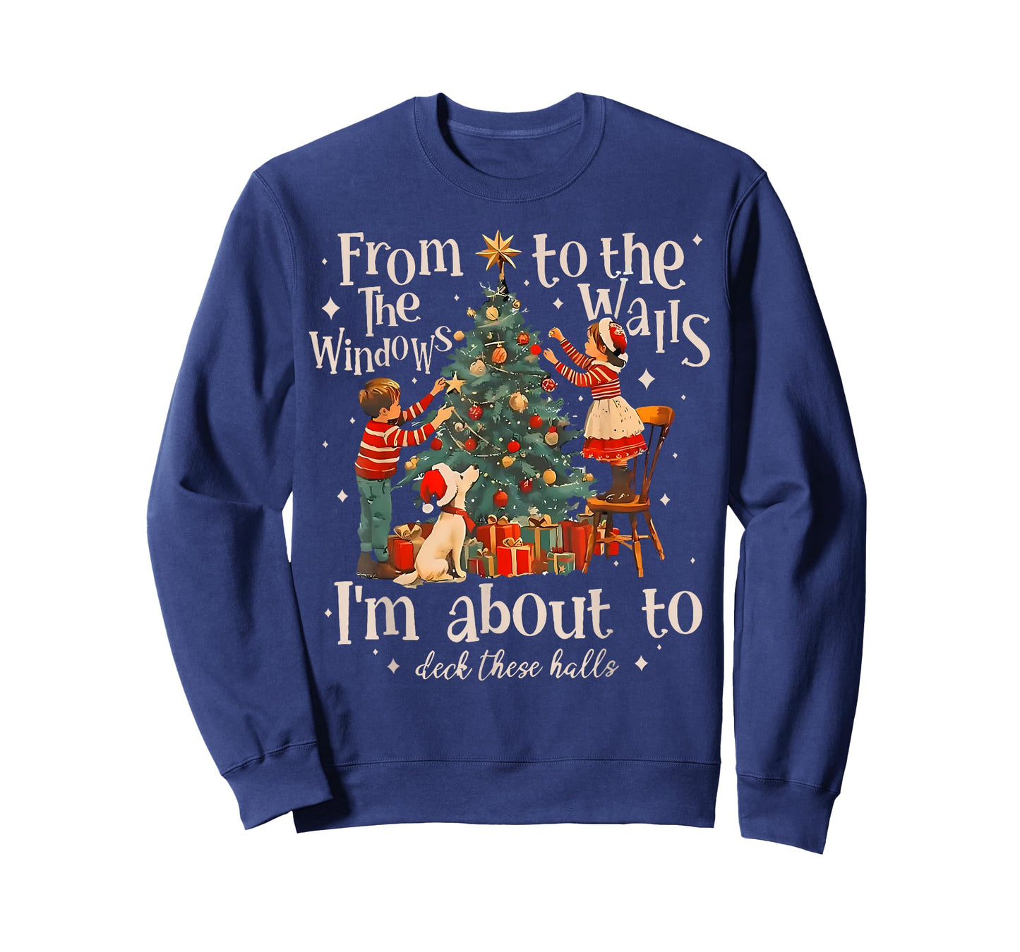 from The Windows to Walls I'm About Deck These Halls Xmas T-Shirt