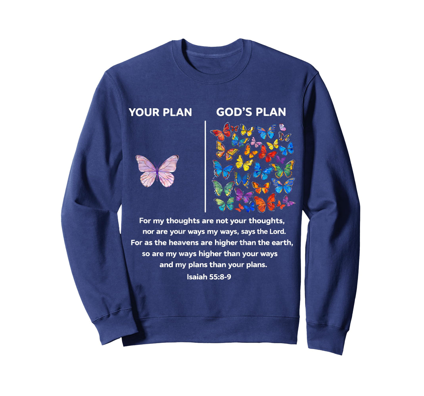 On Back Your Plan and God's Plan Butterflies Isaiah 558-9 T-Shirt