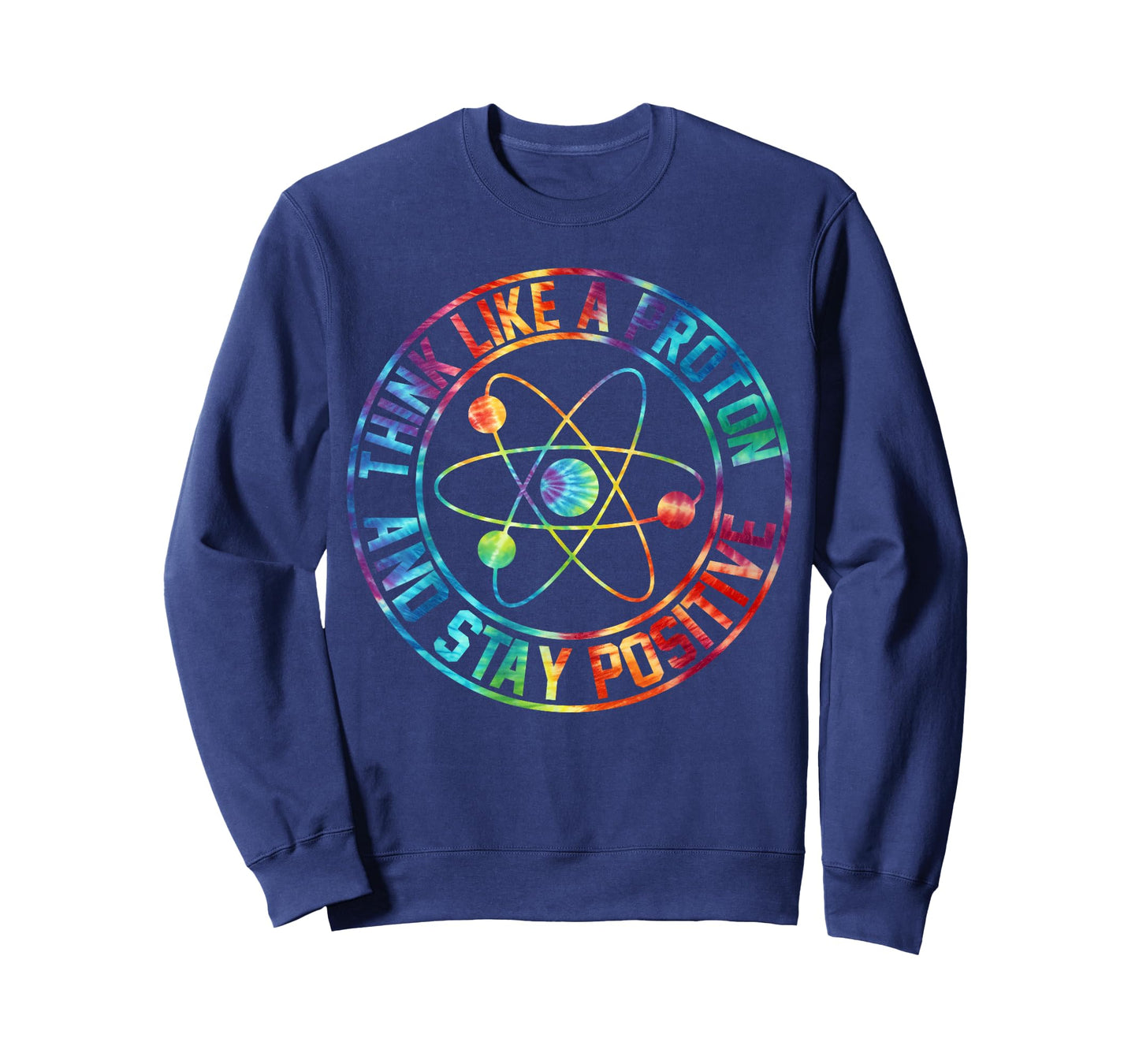 Think Like A Proton Stay Positive Periodic Table Gag Teacher T-Shirt