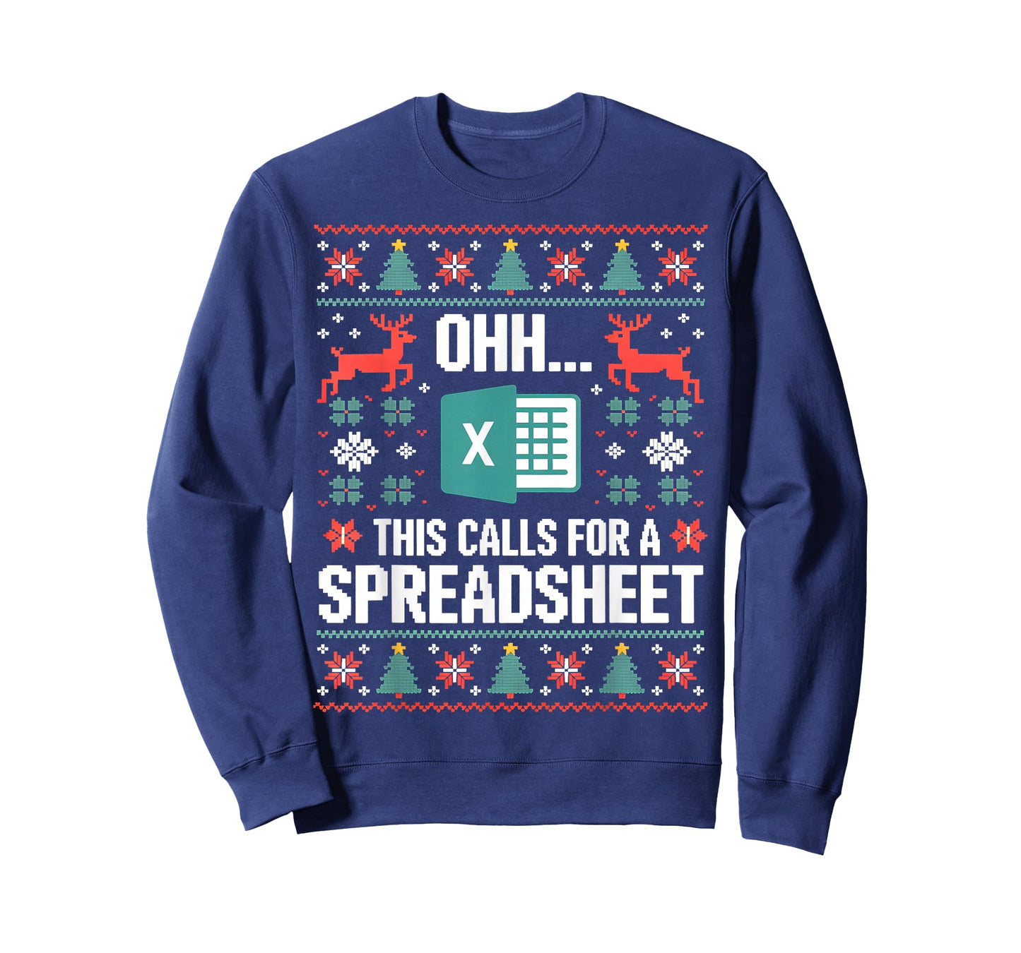 Oh This Calls for a Spreadsheet Christmas Sweater Excel Ugly T-Shirt