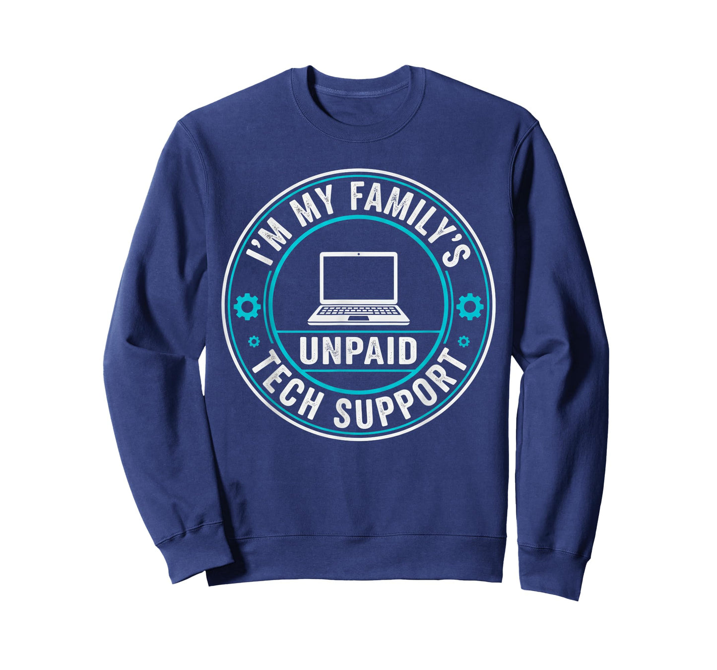 I'm My Family's Unpaid Tech Support Funny Computer Engineer T-Shirt