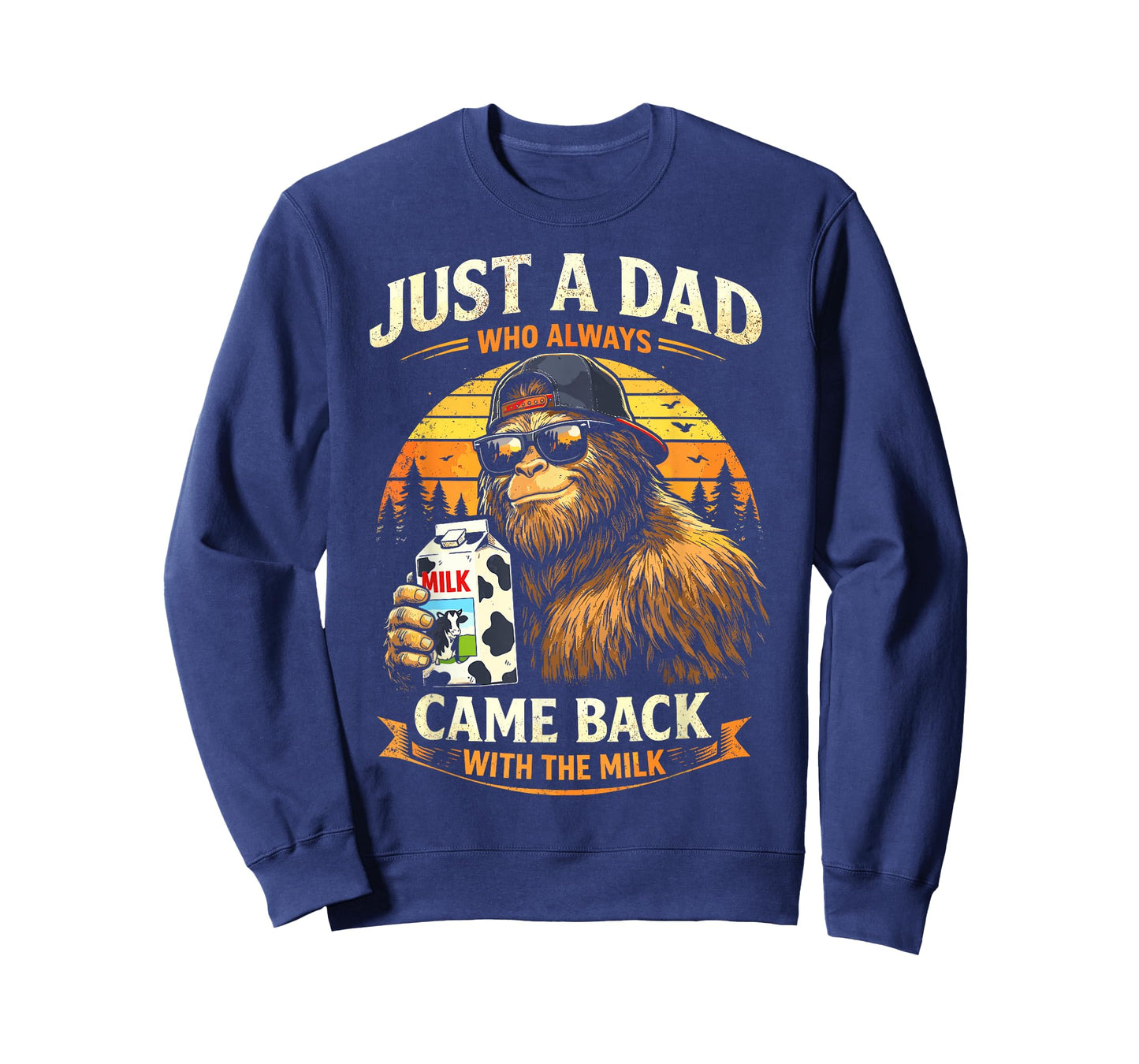 Just A Dad Who Always Came Back with The Milk, Bigfoot Papa T-Shirt
