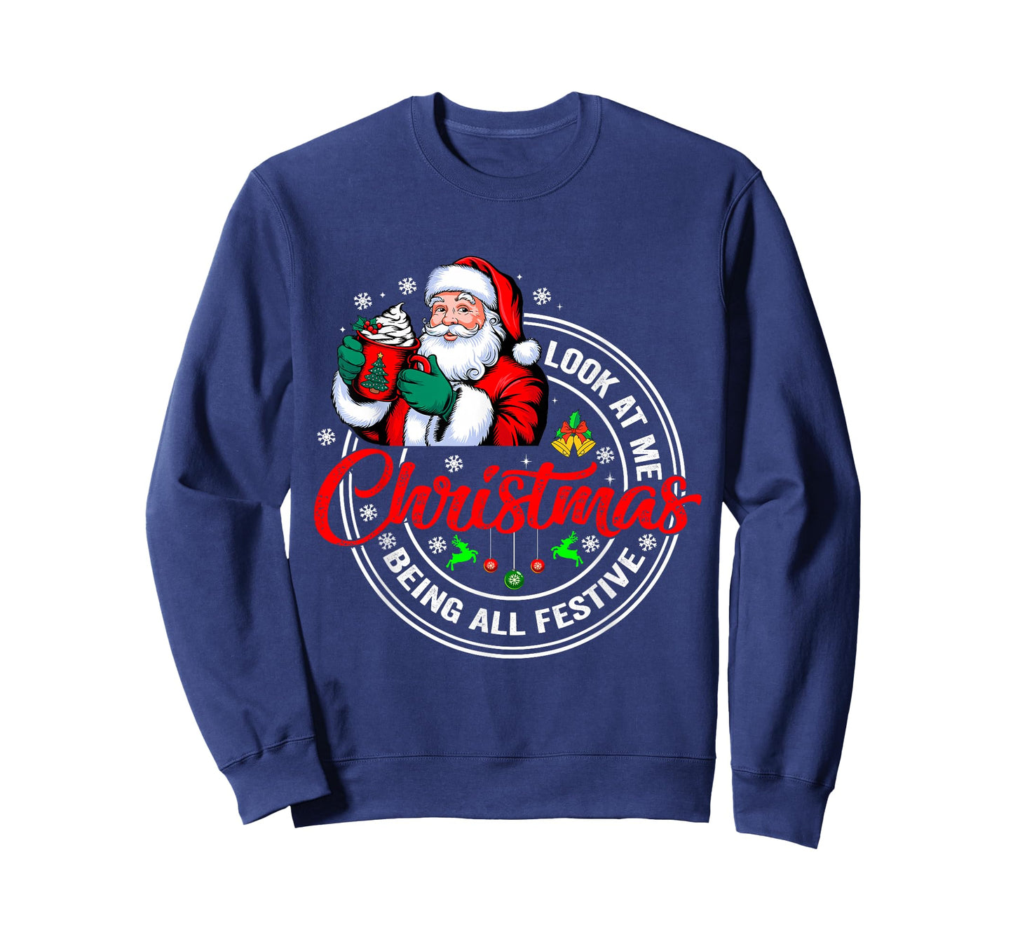 Look at Me Being All Festive Funny Christmas Family T-Shirt