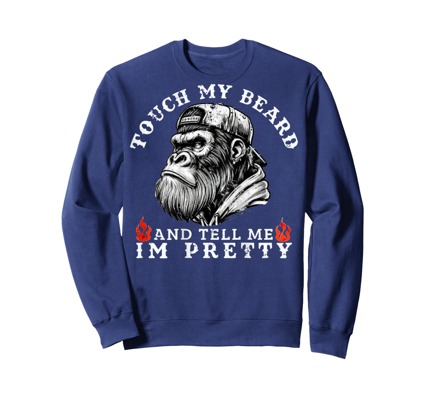 Touch My Beard and Tell Me I'm Pretty Funny Monkey Saying T-Shirt