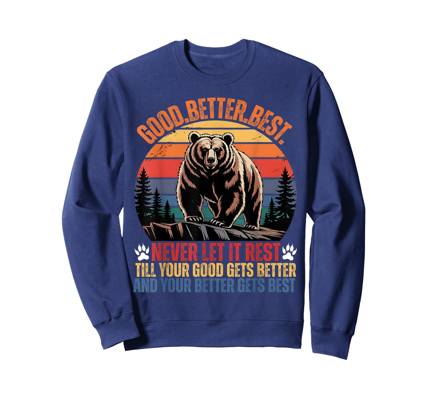 Good Better Best Never Let It Rest Motivation Saying Bears T-Shirt