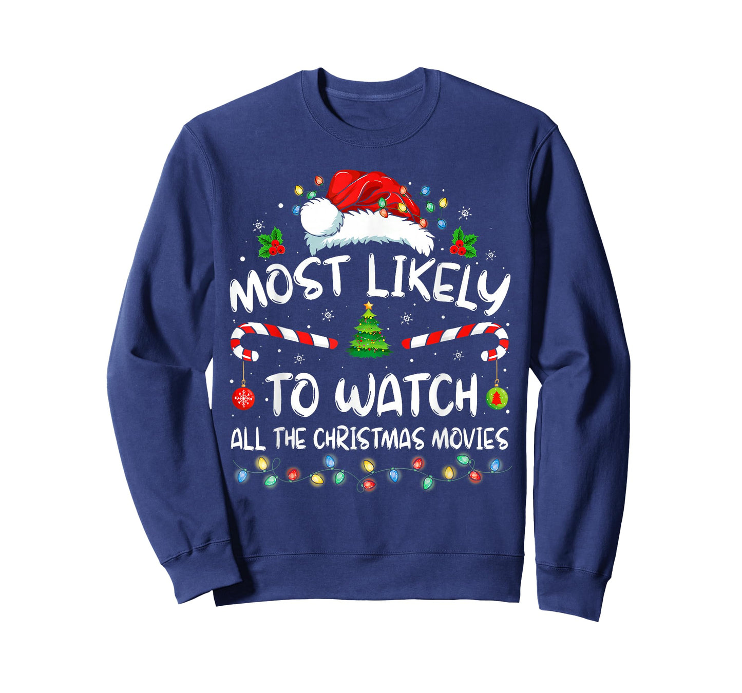 Most Likely to Watch All The Christmas Movies Family Pajamas T-Shirt