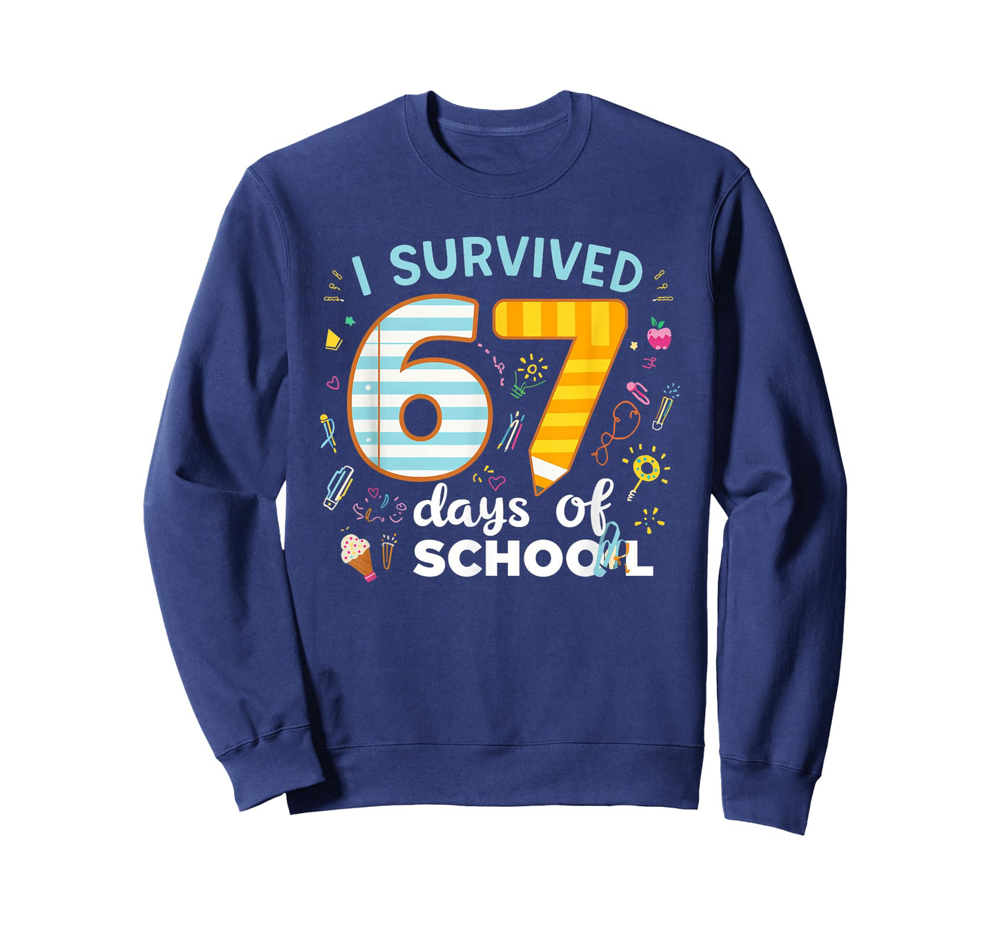 I Survived 67 Days of School Students Teachers Six Seven T-Shirt