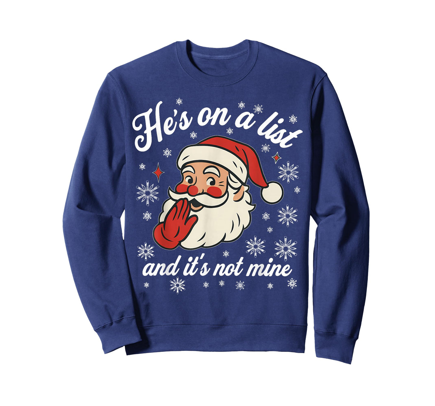 He's on The List not Mine Santa Funny Christmas T-Shirt