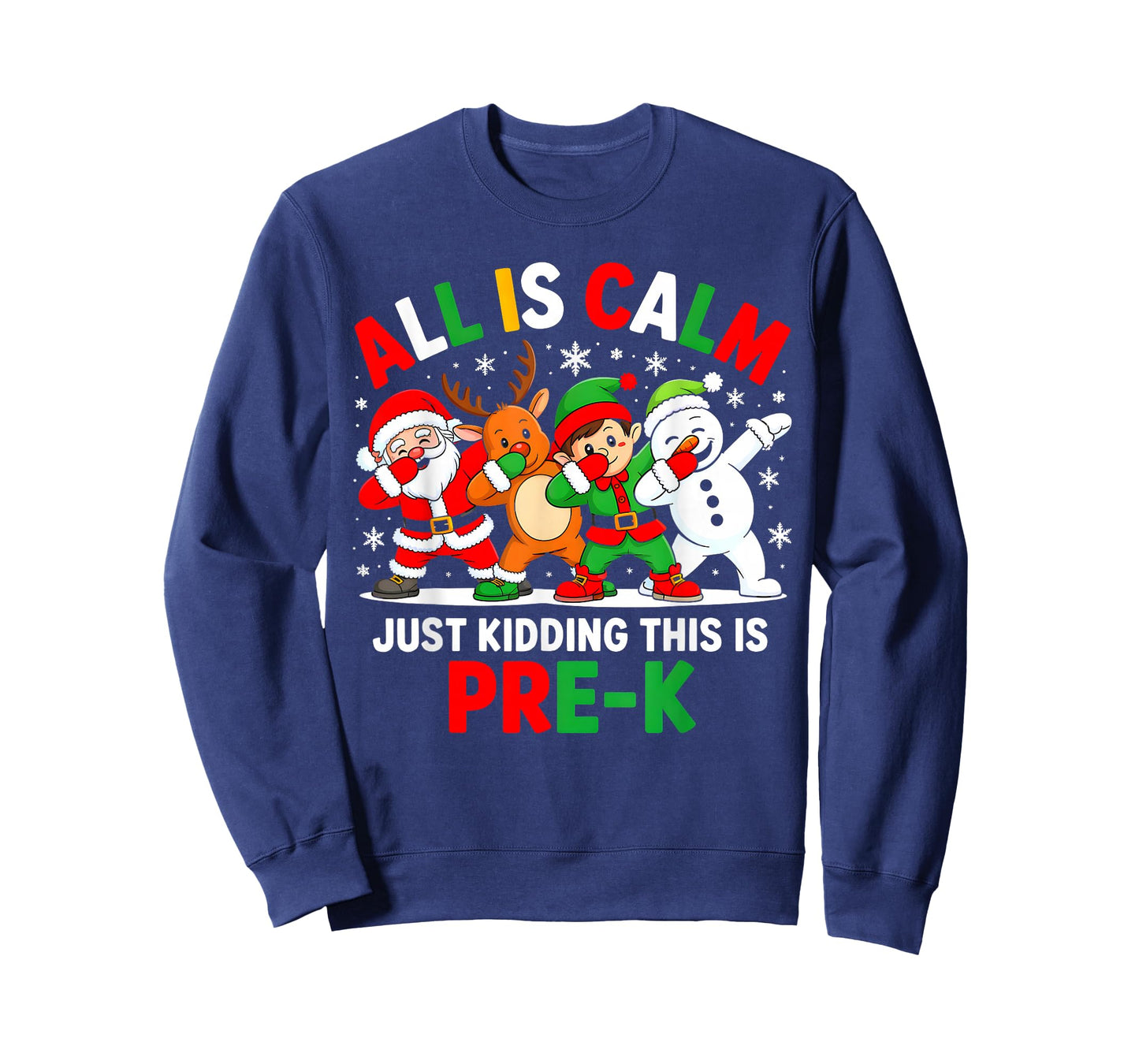 All is Calm Just Kidding This is Pre-K Christmas Teacher T-Shirt